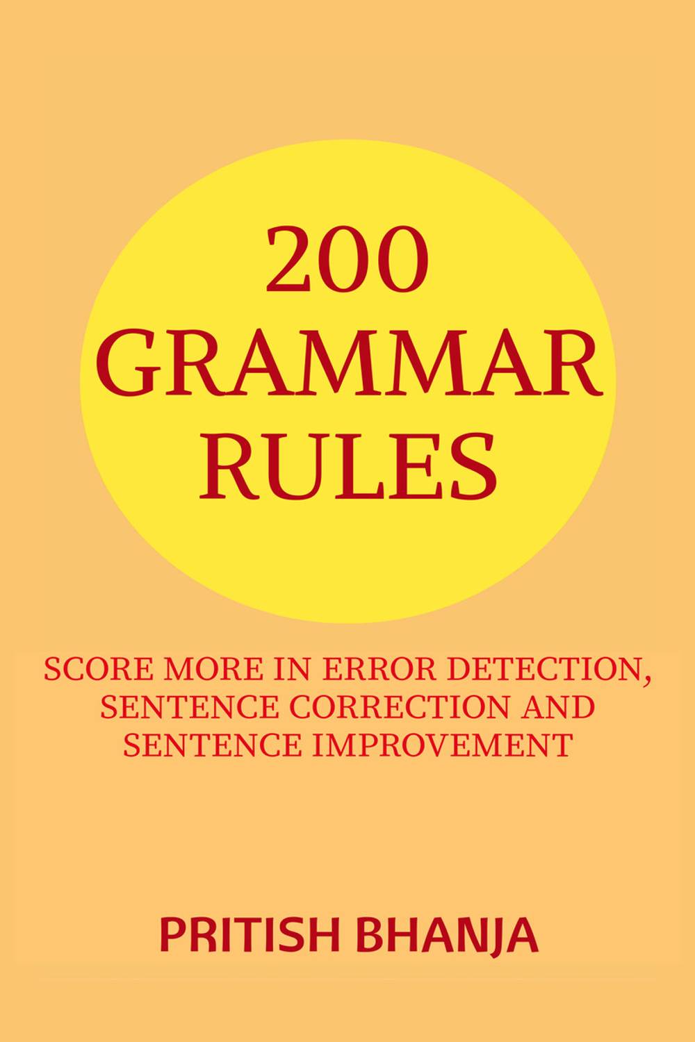 200 Grammar Rules  - SCORE MORE IN ERROR DETECTION, SENTENCE CORRECTION AND SENTENCE IMPROVEMENT