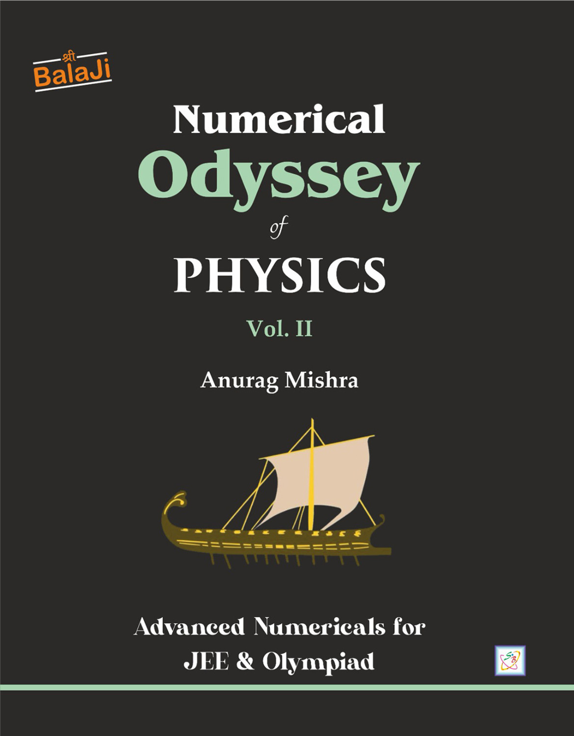Image of Shri Balaji Publications Numerical Odyssey of Physics - Vol. 2 | Advanced Numericals for JEE & Olympiad - 1st Edition, 2025 (Paperback, Er. Anurag Mishra)