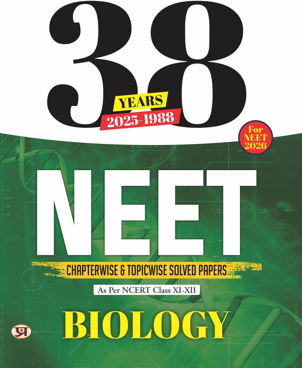 38 Years NEET Previous Year PYQs Solved Question Papers (2025-1988) | Biology Chapterwise Topicwise Solutions For NEET Exam 2026 | Based on NCERT Latest Syllabus