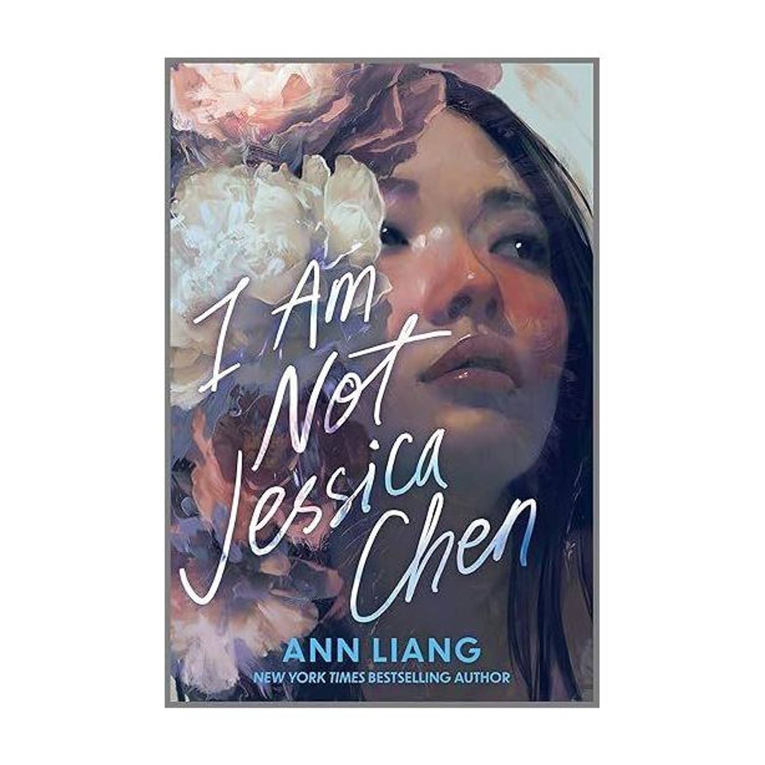 I Am Not Jessica Chen (Paperback, Ann Liang)