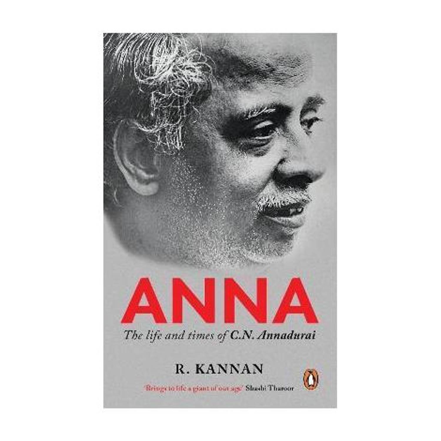 Anna:  - The Life and Times of C. N. Annadurai
