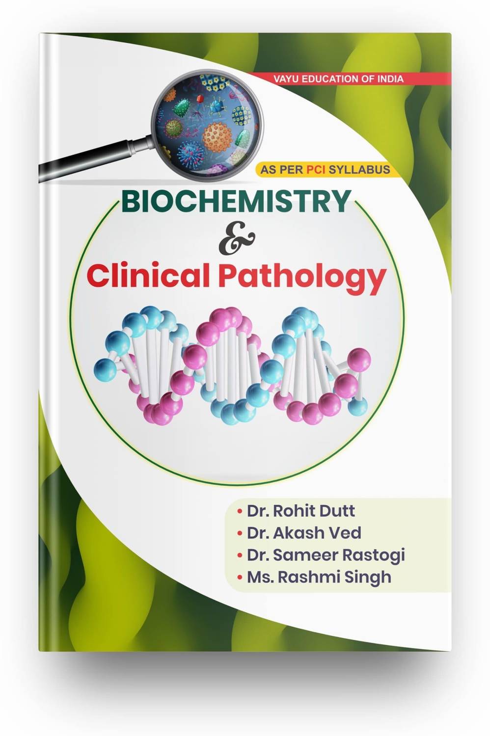 BIOCHEMISTRY AND CLINICAL PATHOLOGY By Vayu Education Of India, Suitable For D.Pharma Students, Based On Latest PCI-ER Syllabus  - BIOCHEMISTRY AND CLINICAL PATHOLOGY By Vayu Education Of India, Suitable For D.Pharma Students, Based On Latest PCI-ER Syllabus