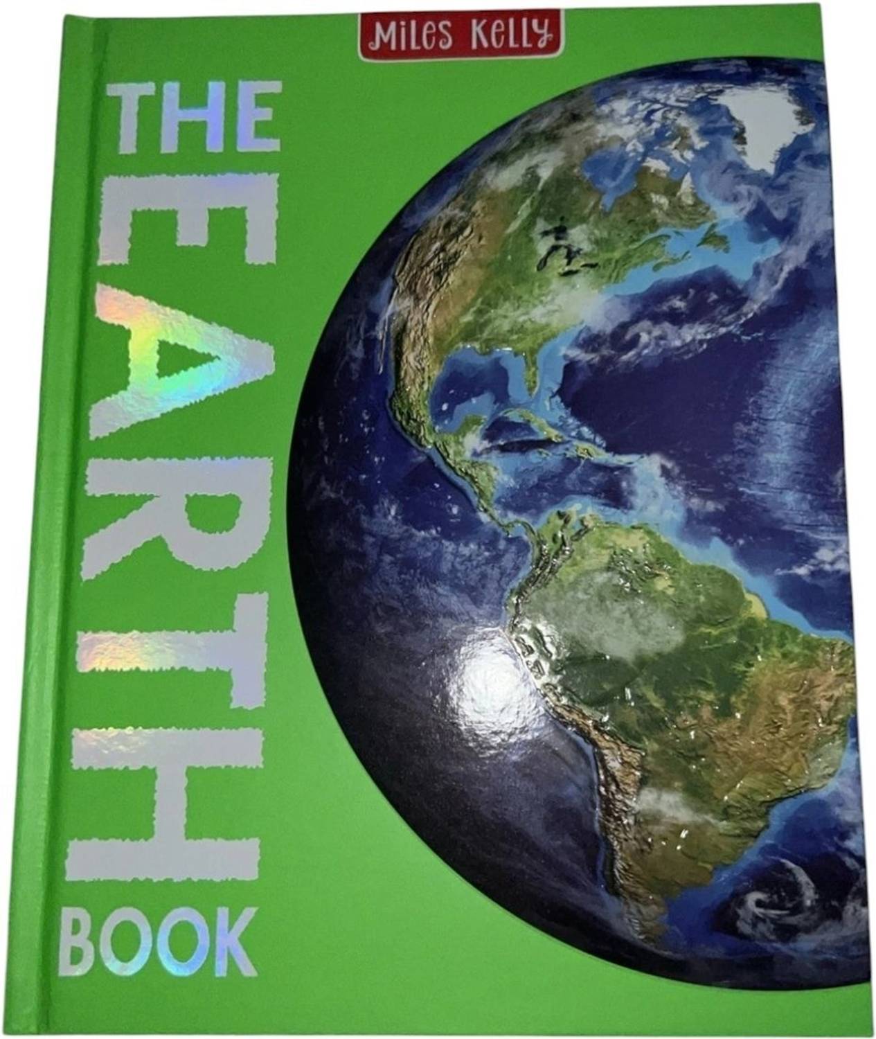 The Earth Book : Miles Kelly - The Earth Book Book of Earth My