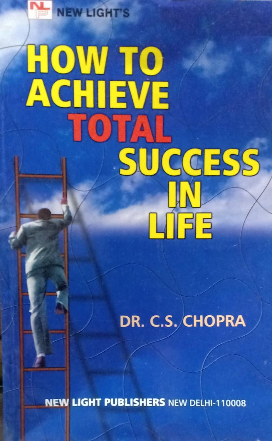 How to Achieve Total Success in Life