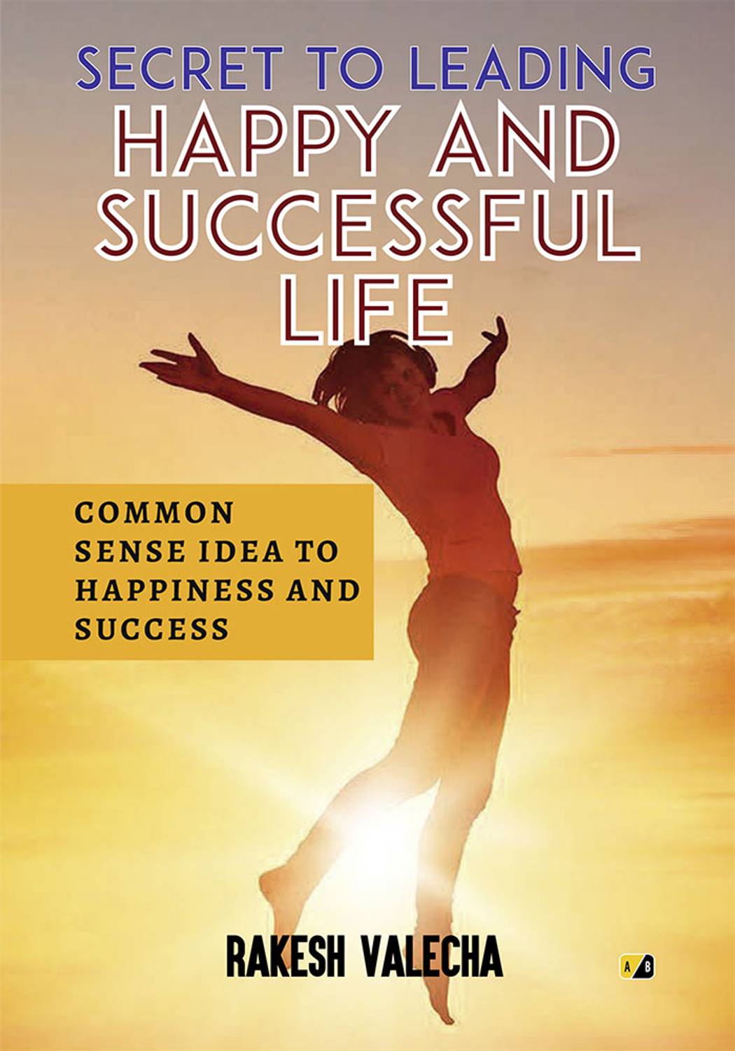 Secret To Leading happy And successful Life: Buy Secret To Leading