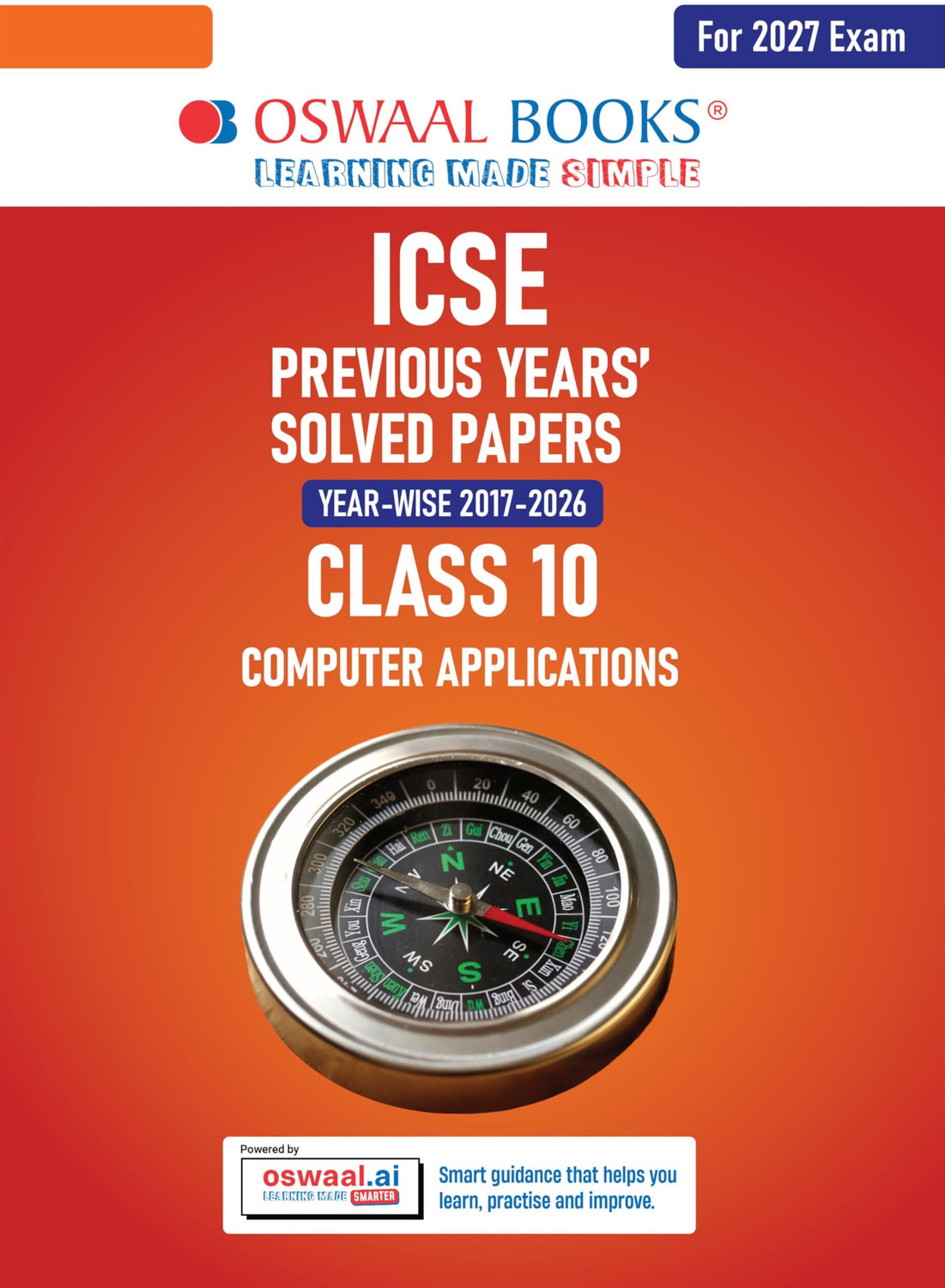 Image of ICSE 10 Previous Years' Solved papers | Year-wise (2017-2026) |Class-10 | Computer Applications | For 2027 Exam | Oswaal AI