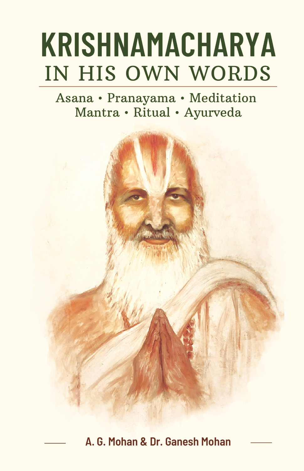 Image of Krishnamacharya in His Own Words - Asana, Pranayama, Meditation, Mantra, Ritual, Ayurveda