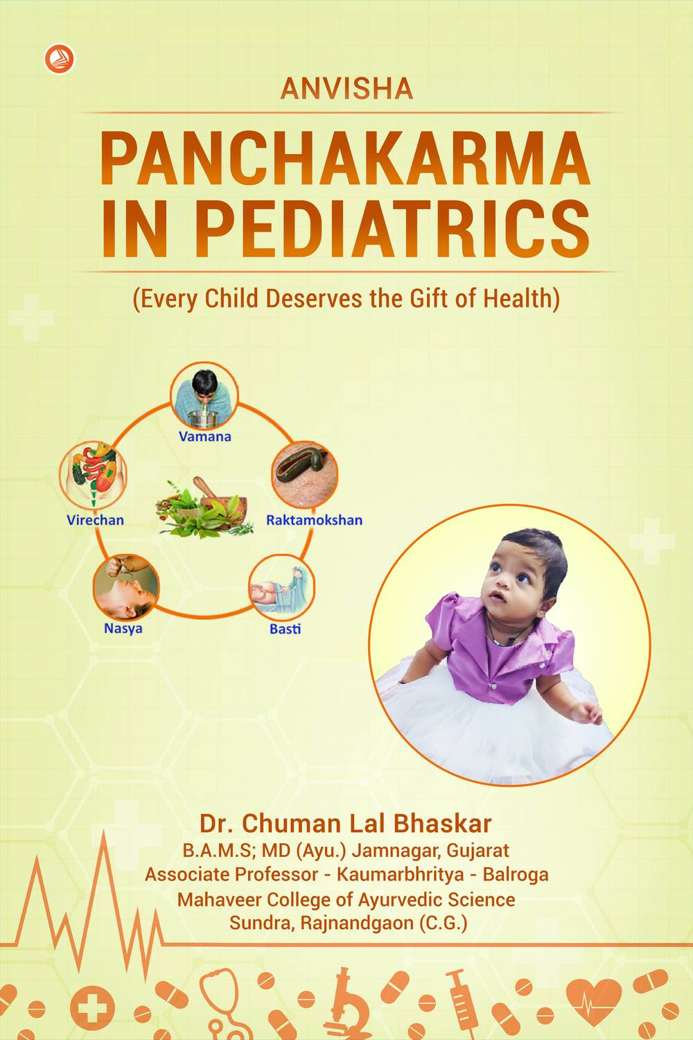ANVISHA - PANCHAKARMA IN PEDIATRICS : (Every Child Deserves the Gift of Health)