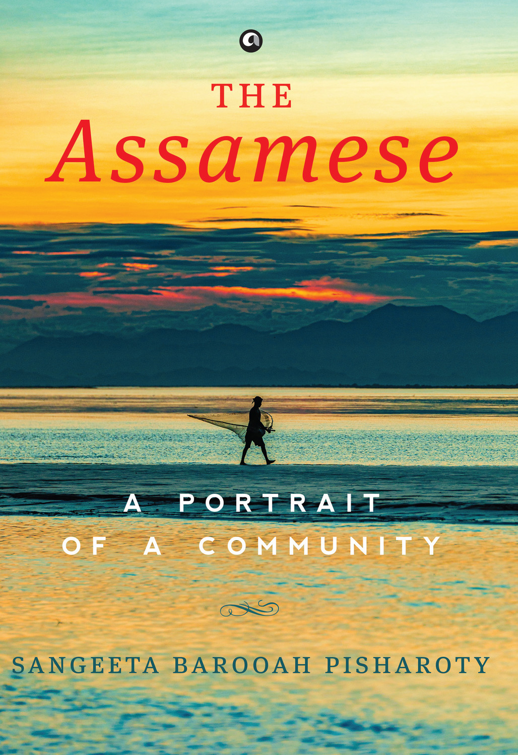 Image of Aleph Book Company The Assamese (English, Hardcover, Pisharoty Sangeeta Barooah)