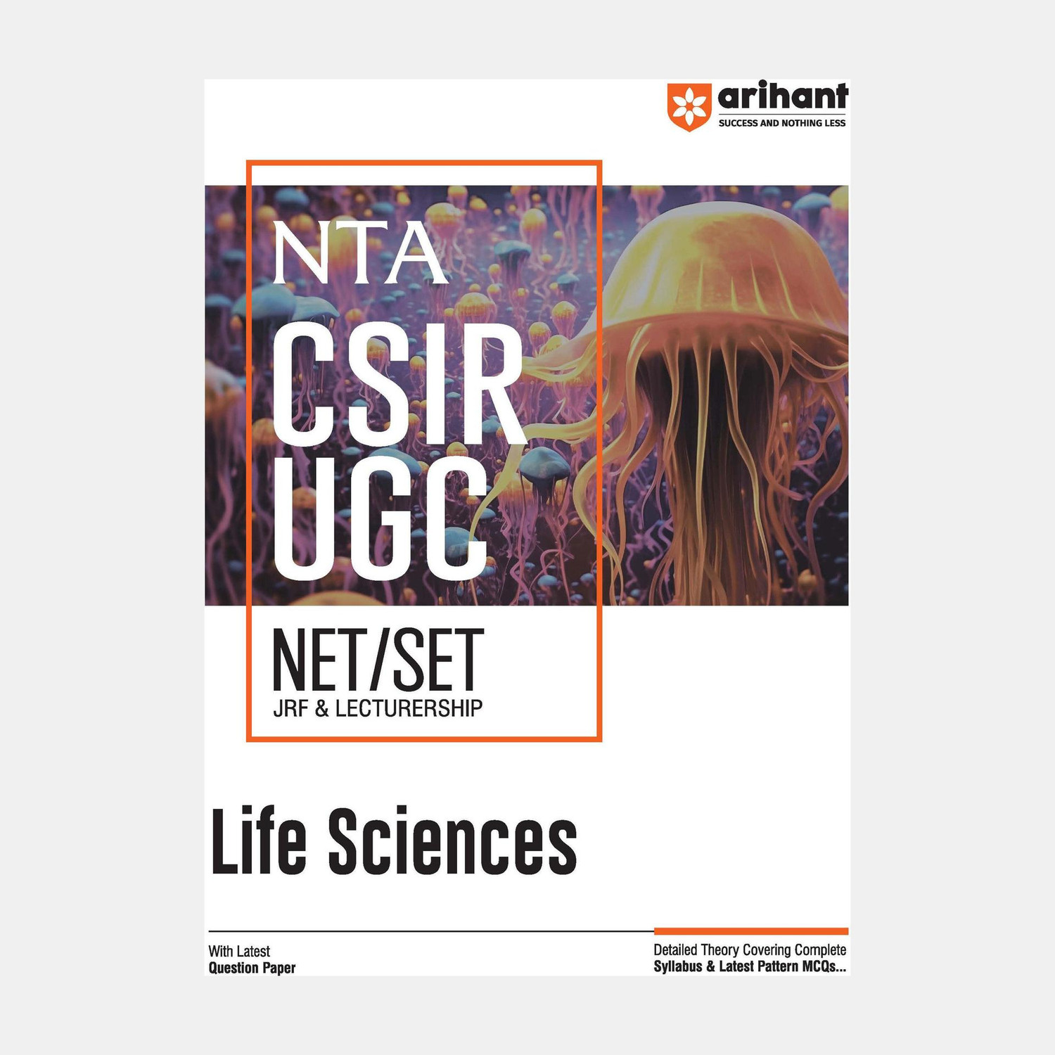 Image of Arihant NTA CSIR UGC NET /SET Life Sciences for JRF & Lectureship | Complete Syllabus Theory, Pattern MCQs & Question Papers