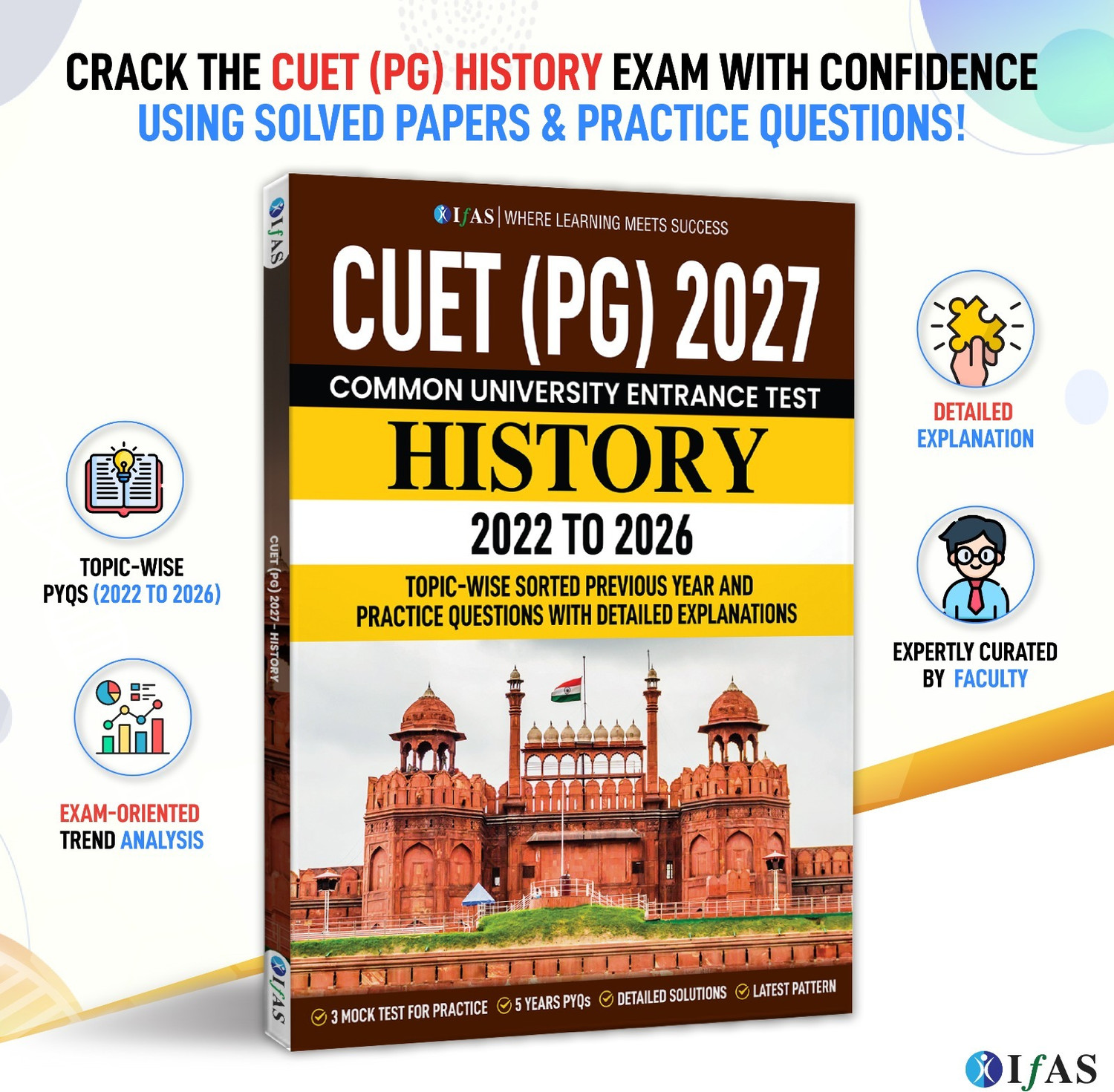 Image of CUET PG History Book - 2027 | (2022-2026) Previous Year Solved Papers with Detailed Solutions & 3 Mock Tests | PYQ Book for CUET PG Exam | IFAS
