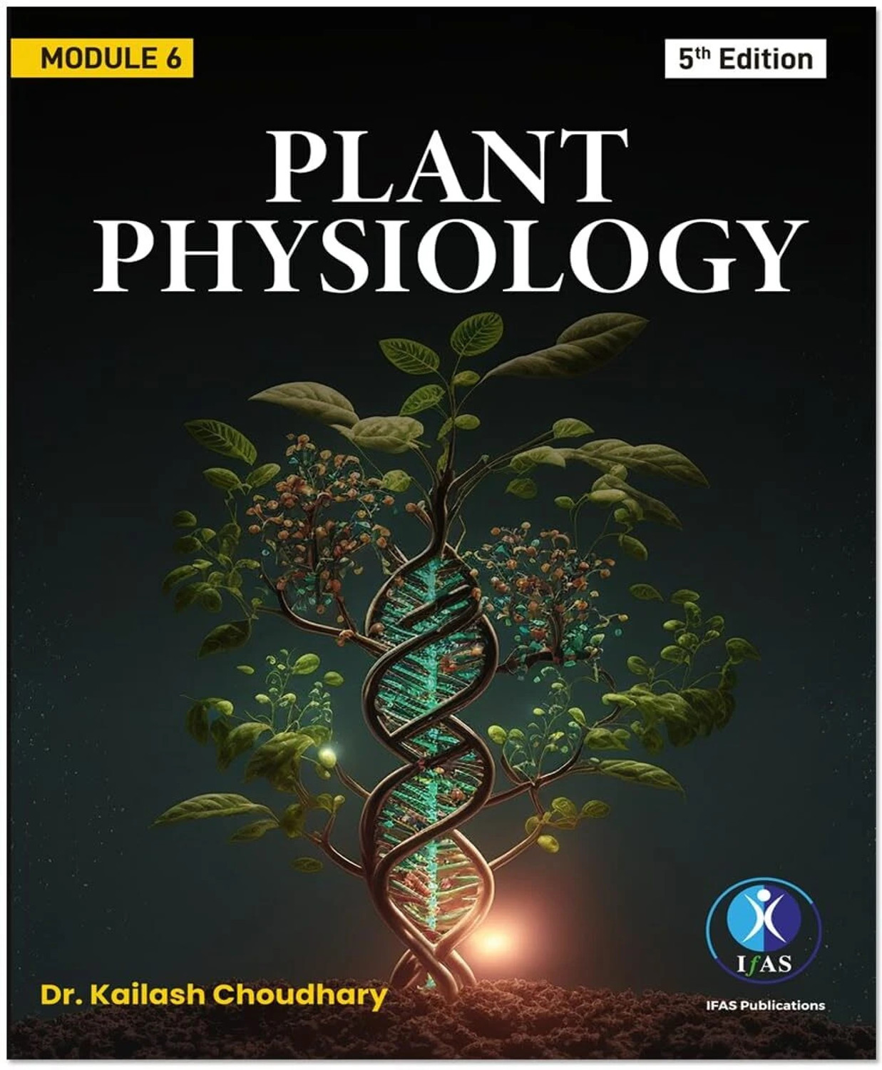 Image of Plant Physiology Book - Plant Physiology and Development Book for B.Sc., M.Sc., CSIR NET Life Science, GATE, SET, IIT JAM, CUET PG & Competitive Exams in India | Best Seller Reference Theory Text Book for Plant Physiology | IFAS Publications