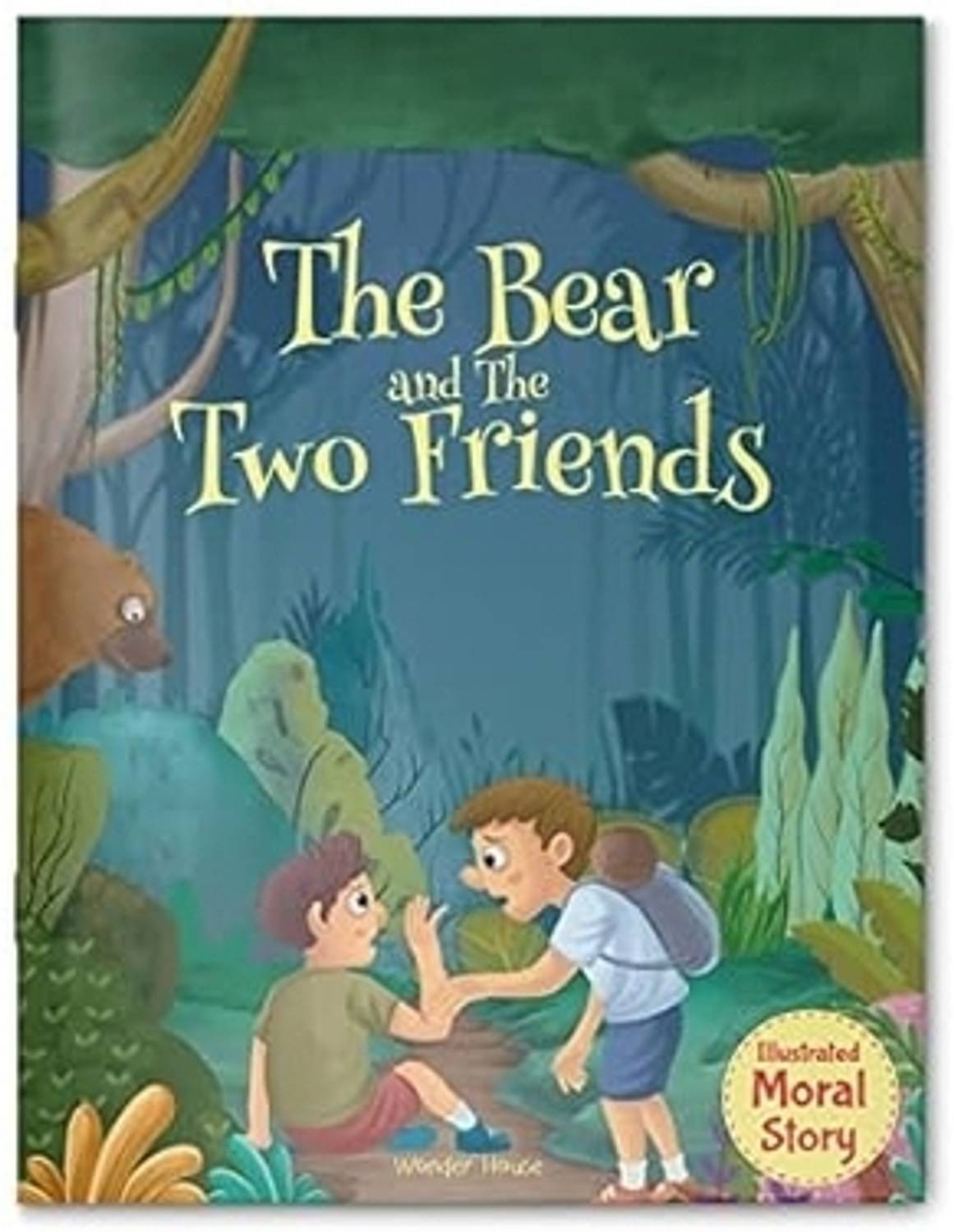 Bear and the Two Friends - Illustrated Moral Story for Children, The