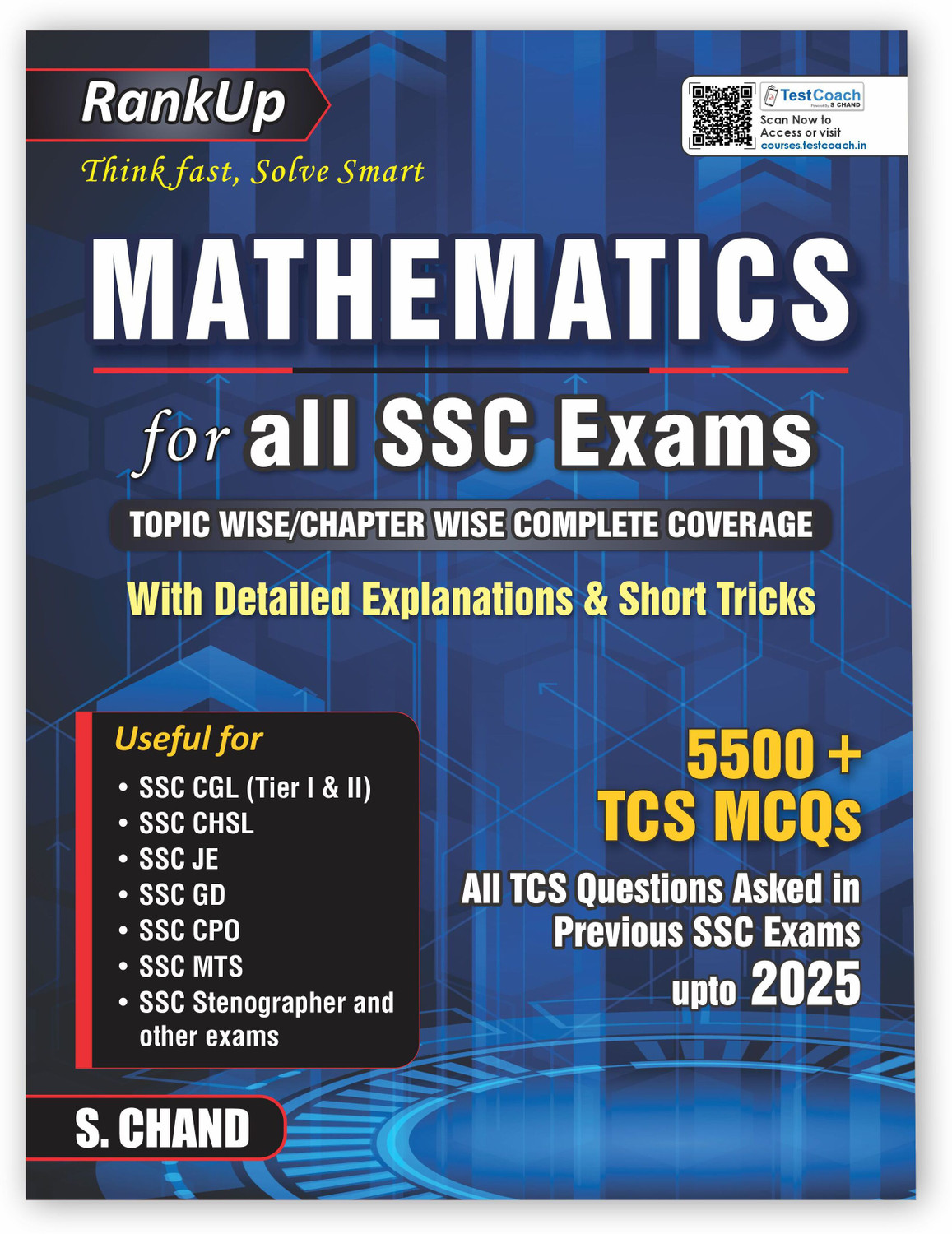 Image of RankUp Mathematics for all SSC Examinations Book 2025 - 2026 (in English Medium) | 5500+ TCS MCQ Questions | Maths Best for SSC Exams Preparation CGL (Tier 1 & 2), CHSL, JE (Junior Engineer), GD Constable, CPO, MTS, Stenographer (Steno) & Other Competitive Exam | All TCS Solved Previous Year Question Papers PYQ | Math - Topic wise, Chapter wise | Explanations & Short Tricks - S Chand Edition Books