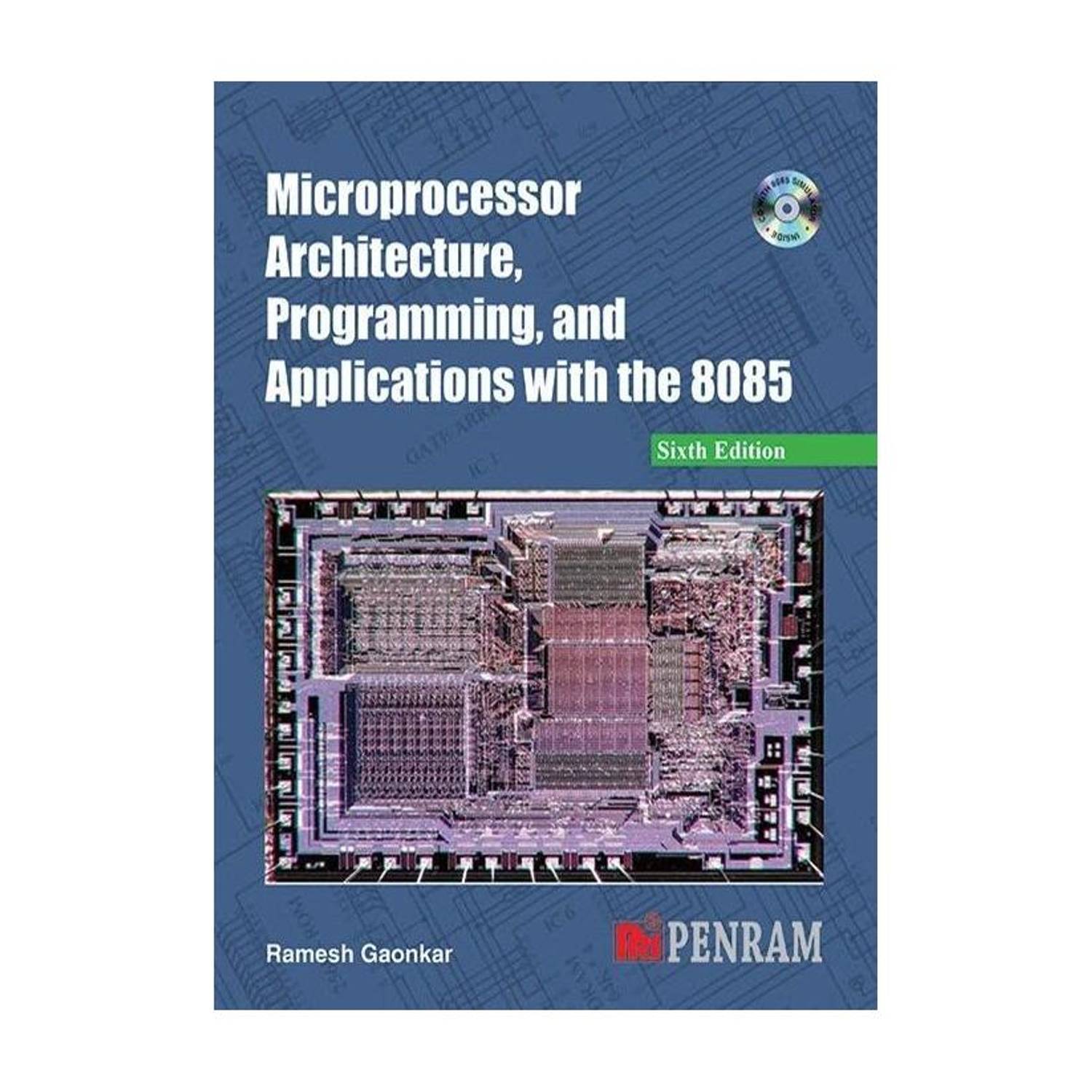 Microprocessor Architecture, Programming and Applications with the 8085 6th Edition
