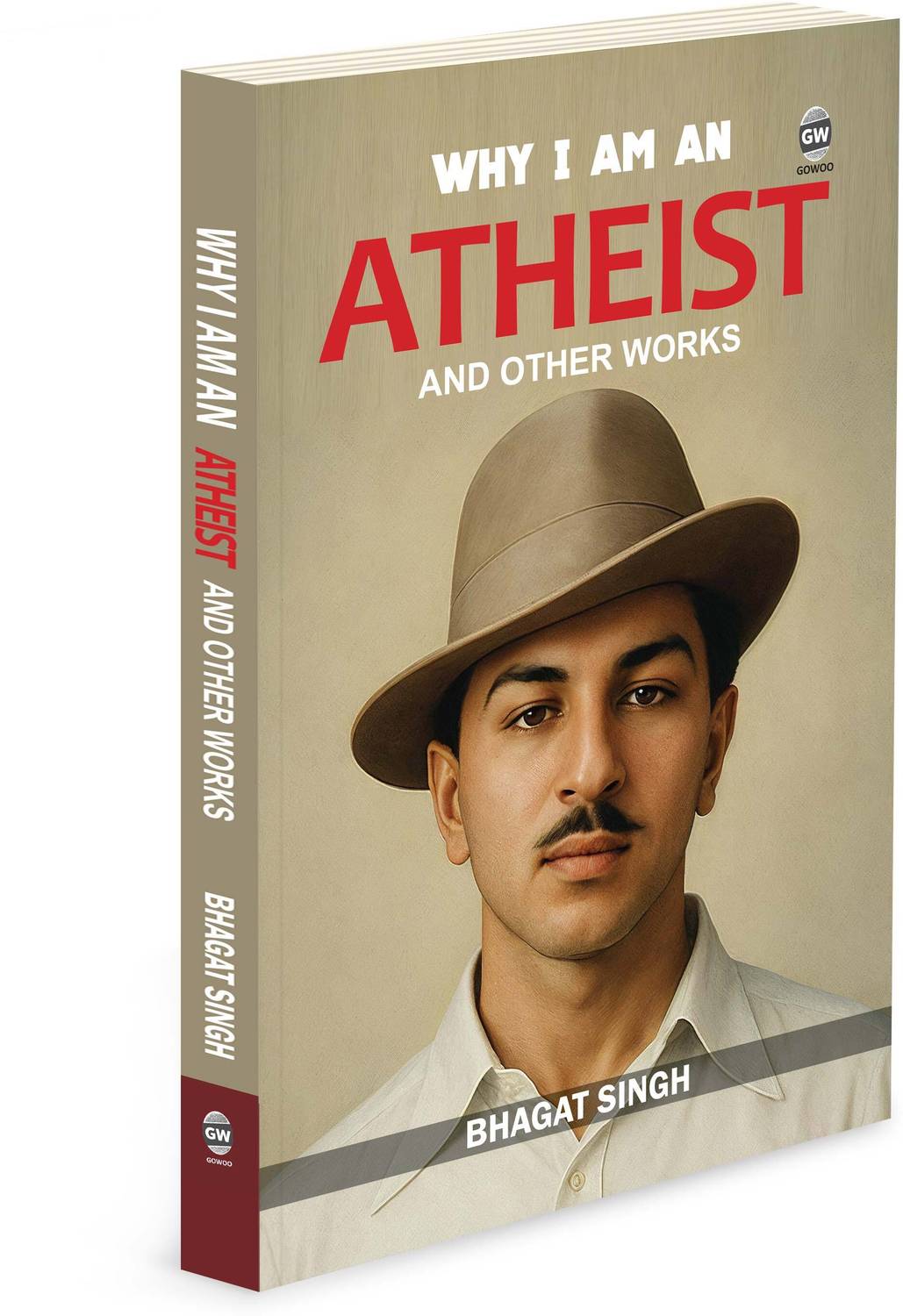 Why I am an Atheist - Bhagat Singh :- Inspirational Political Essay, Freedom Fighter’s Manifesto, Bold Ideologies