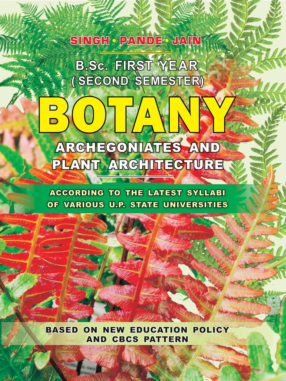 Botany Archegoniates And Plant Architecture For B.Sc. First Year (Second Semester) (B-94) (According to NEP (New National Education Policy & CBCS Syllabus of U.P. State Universities)