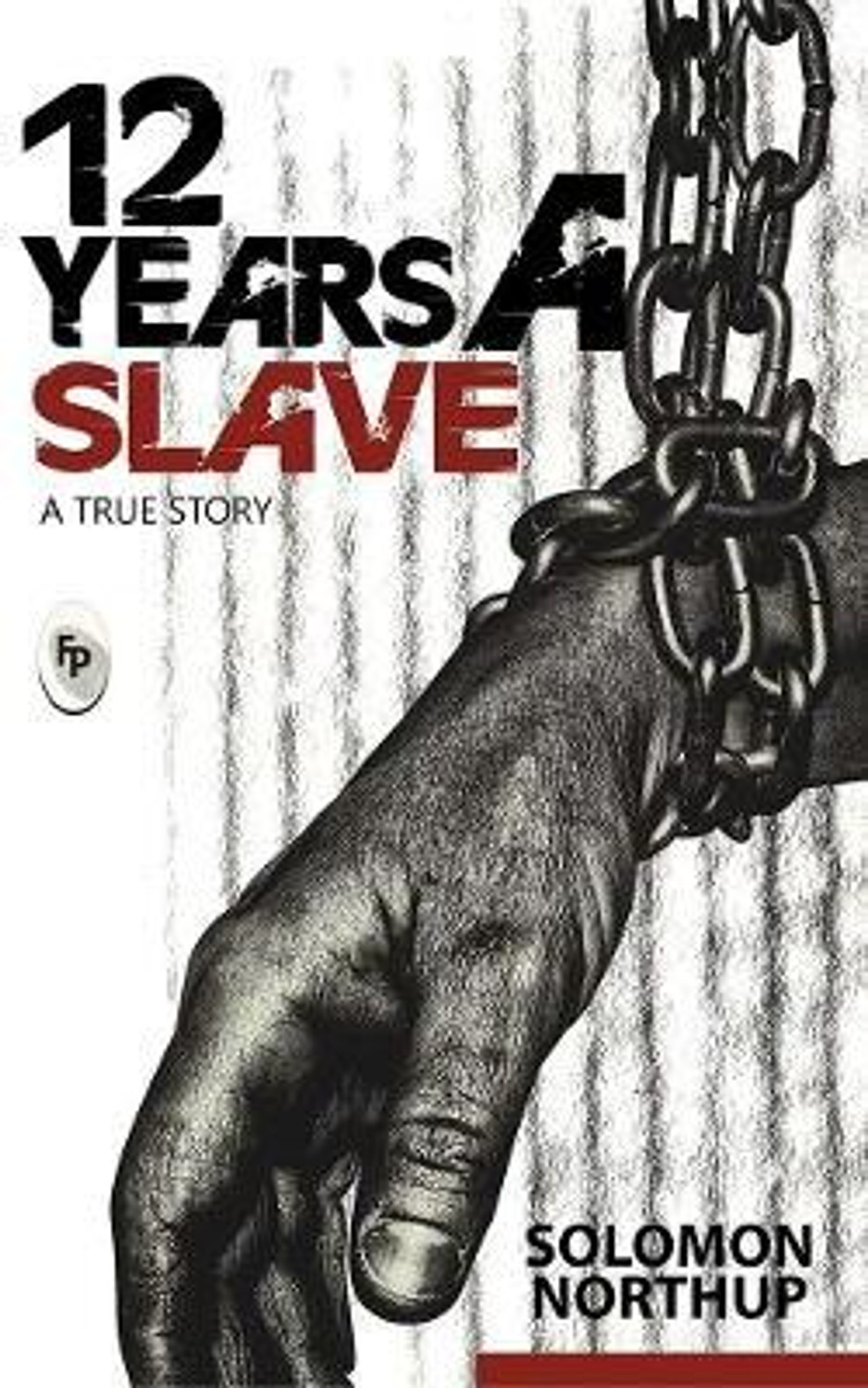 Image of Prakash Books India Private Limited 12 years a slave - A True Story (English, Paperback, Northup Solomon)