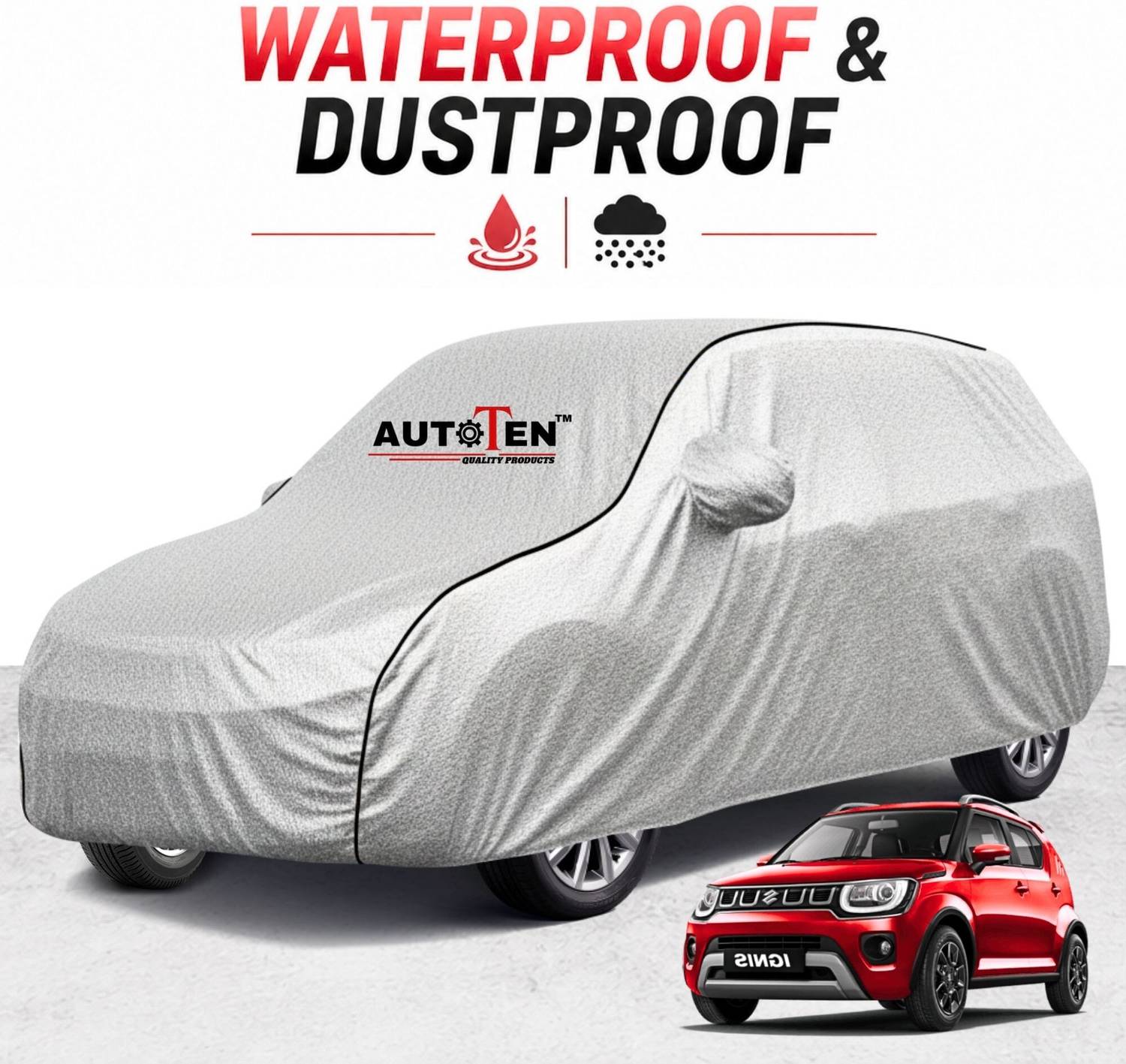 AutoTen Car Cover For Maruti Ignis (With Mirror Pockets)