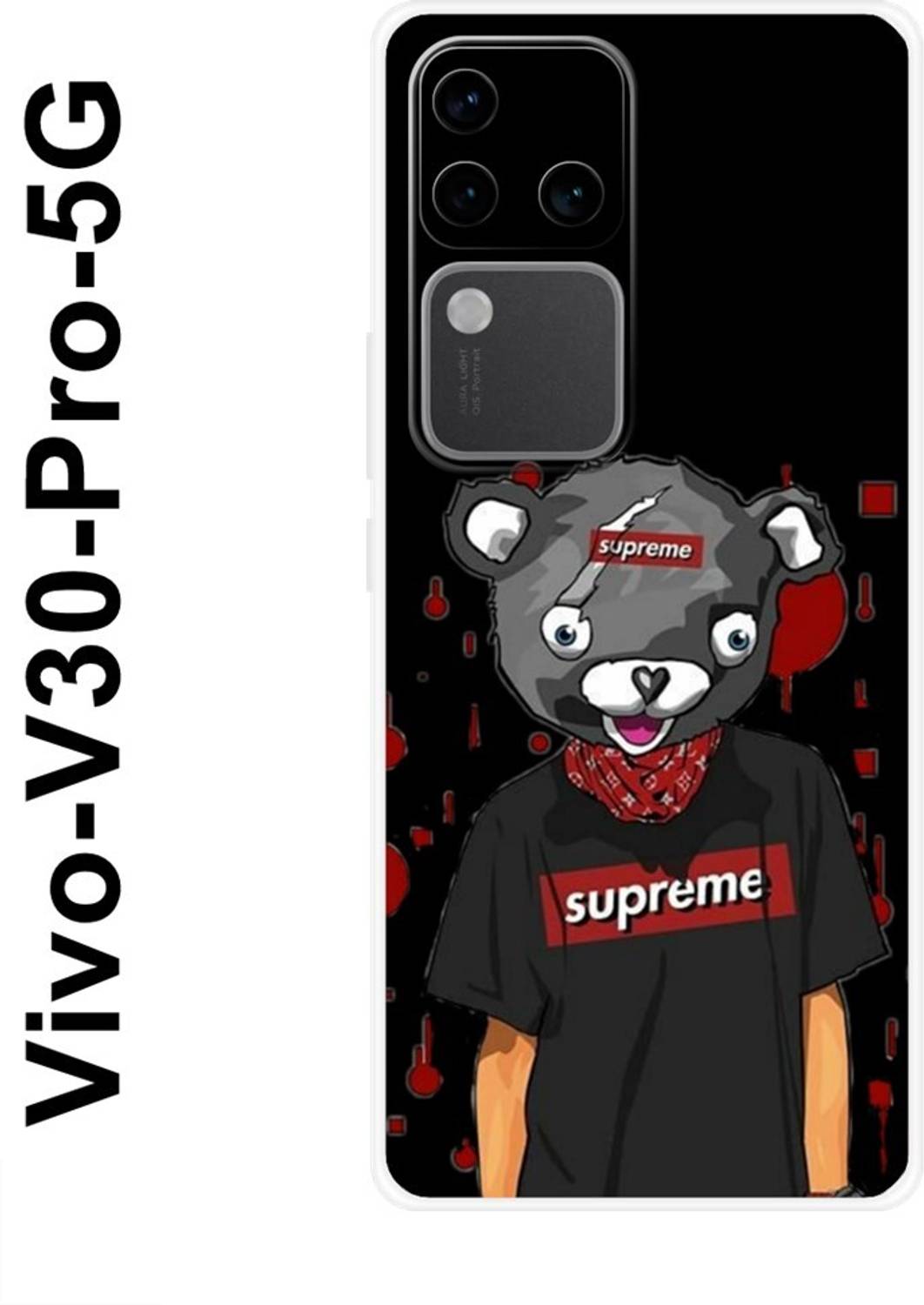 Indus Back Cover for Vivo V30 Pro 5G, SUPREME, FUNNY, TEDDY, BEAR - Indus : Flipkart.com Indus Back Cover for Vivo V30 Pro 5G, SUPREME, FUNNY, TEDDY, BEAR - Indus : Flipkart.com