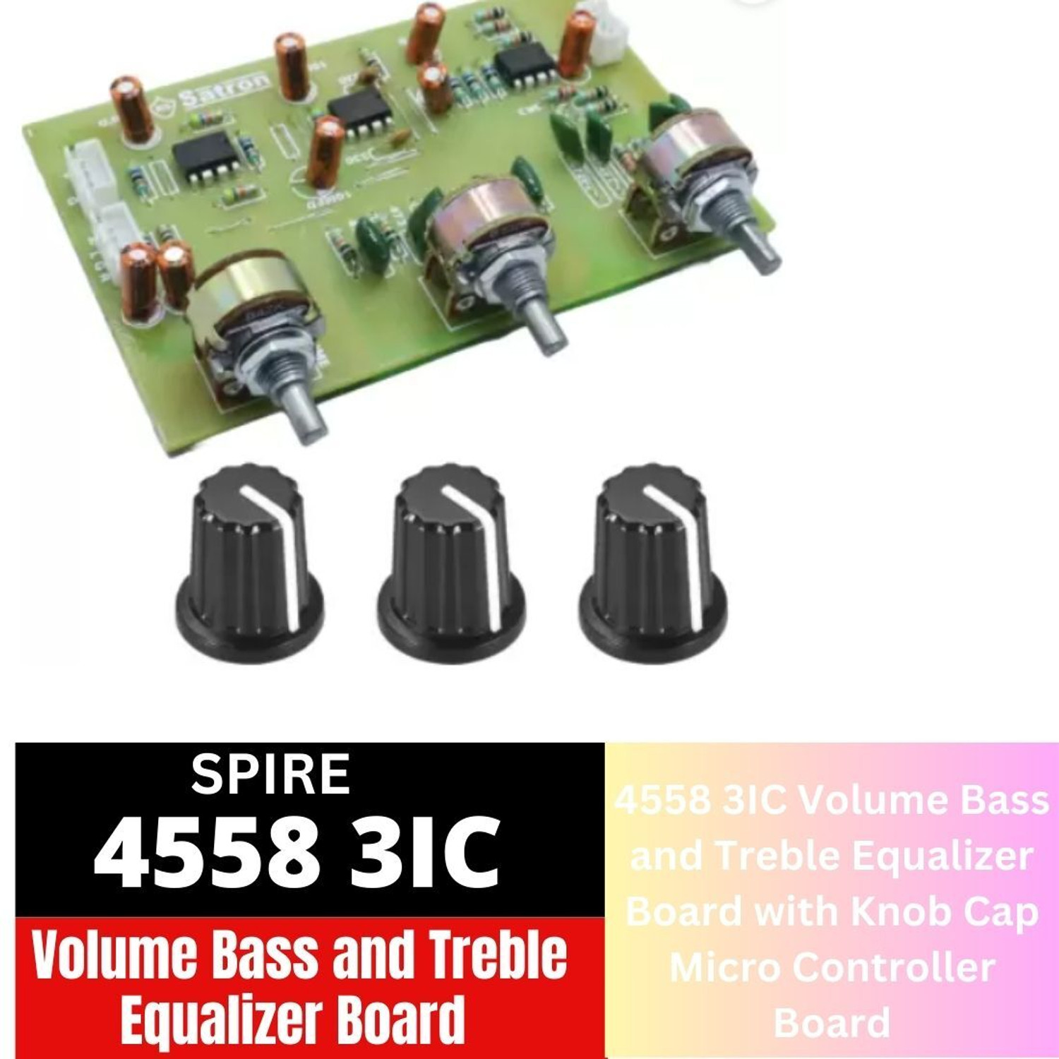 Image of Spire 4558 3IC Volume Bass & Treble Equalizer Board with Knob Cap Micro Controller 1J Sound Recorder and Sound Circuit Electronic Hobby Kit