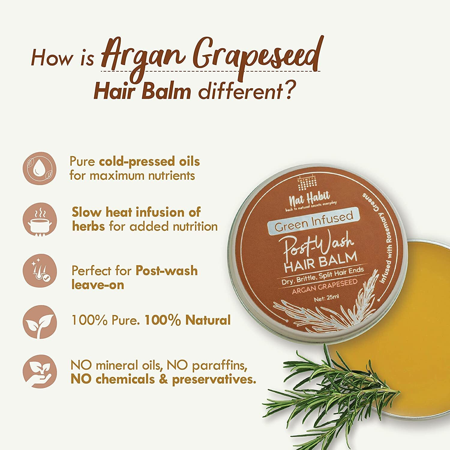 Image of Nat Habit Argan Grapeseed Post-Wash Hair Balm | Split Ends, Hair Smoothening, Straightening, Conditioning | Frizzy Hair Treatment | Ayurvedic, Herbal | FRESH KitchenMade, Infused with Rosemary & Oils Hair Balm