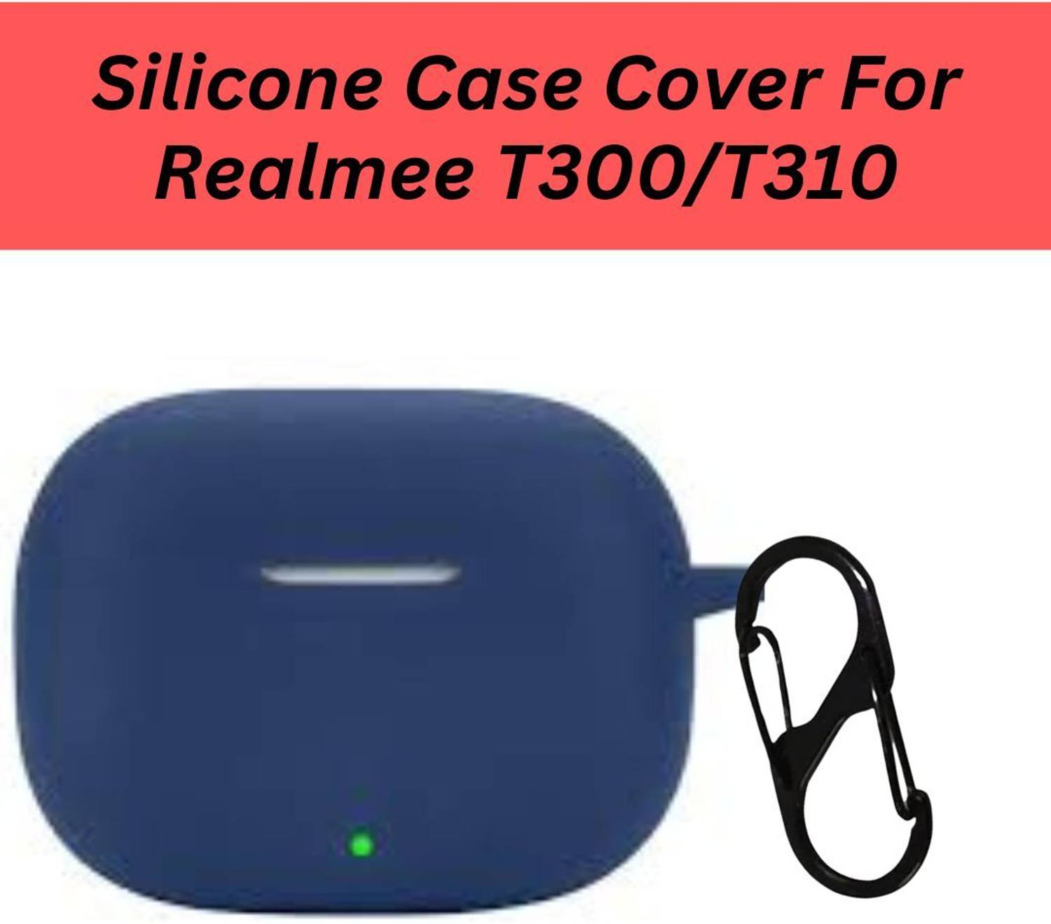 Aniex Silicone Press and Release Earbuds Case For Realme T310 case shape