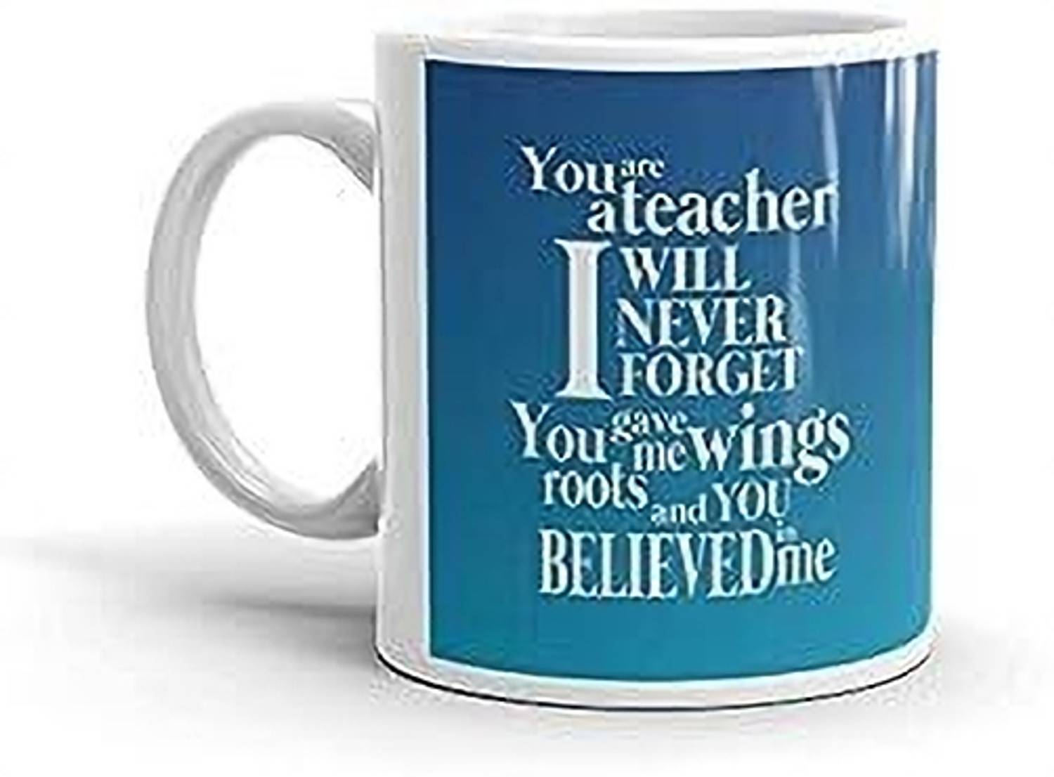 AASTHA IMAGINE You are A Teacher I Will Never Forget Printed Ceramic Ceramic Coffee Mug