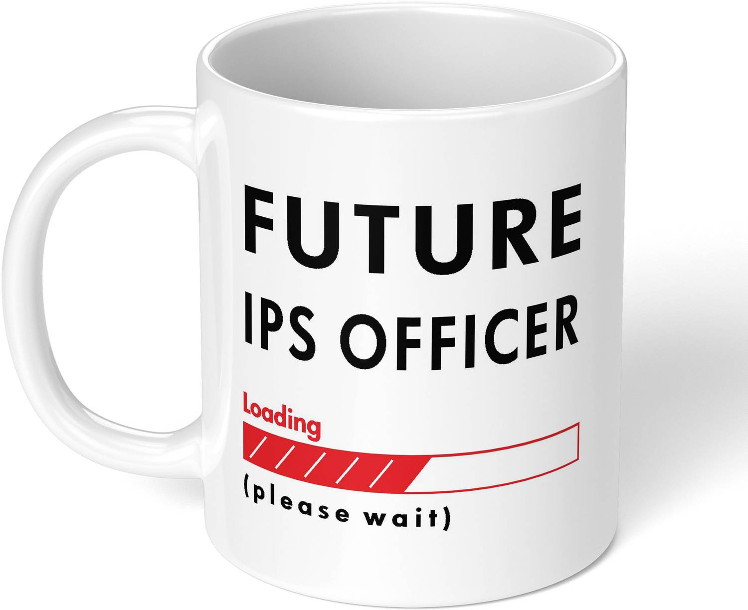 Akipi Future IPS Indian Police Service Officer loading please wait ARM209 Ceramic Coffee Mug