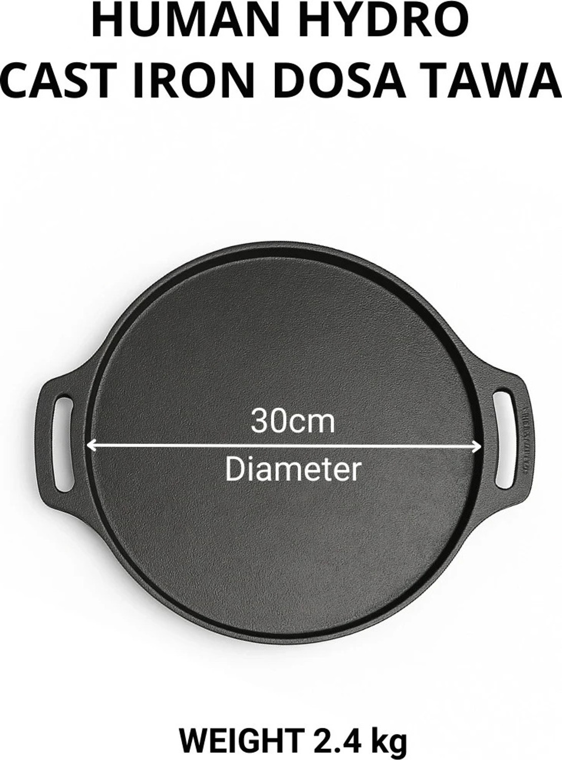 Image of Human Hydro IronCure Cast Iron Tawa for Dosa /Chilla | 30cm /11.81 inch Tawa 30 cm diameter