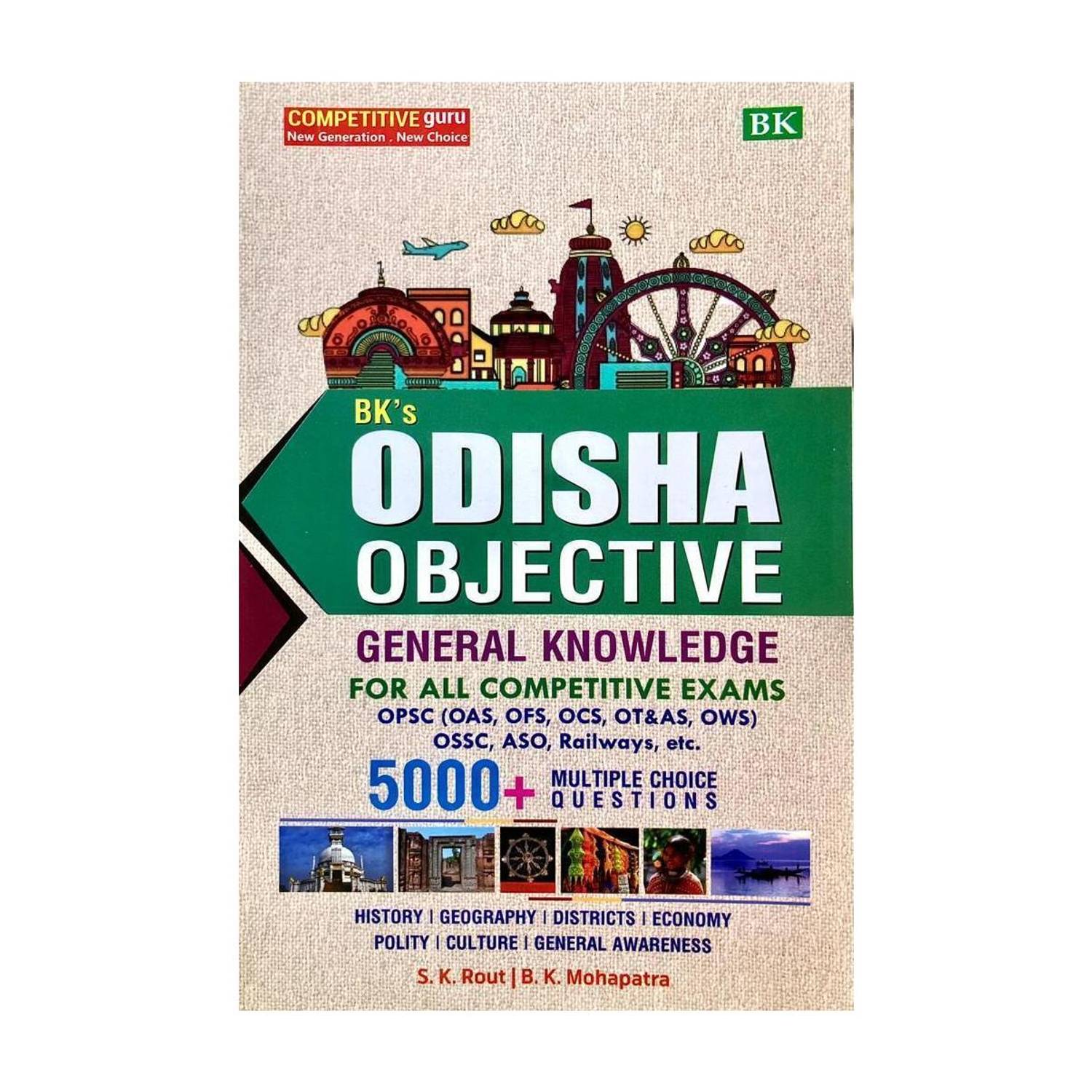 BK'S ODISHA OBJECTIVE GENERAL KNOWLEDGE For All Competitive Exams (OPSC,OFS,OSC,OT&AS,OWS),OSC,ASO,Railways Etc. 5000+multiple Choice Quistions 2024 BK Publication