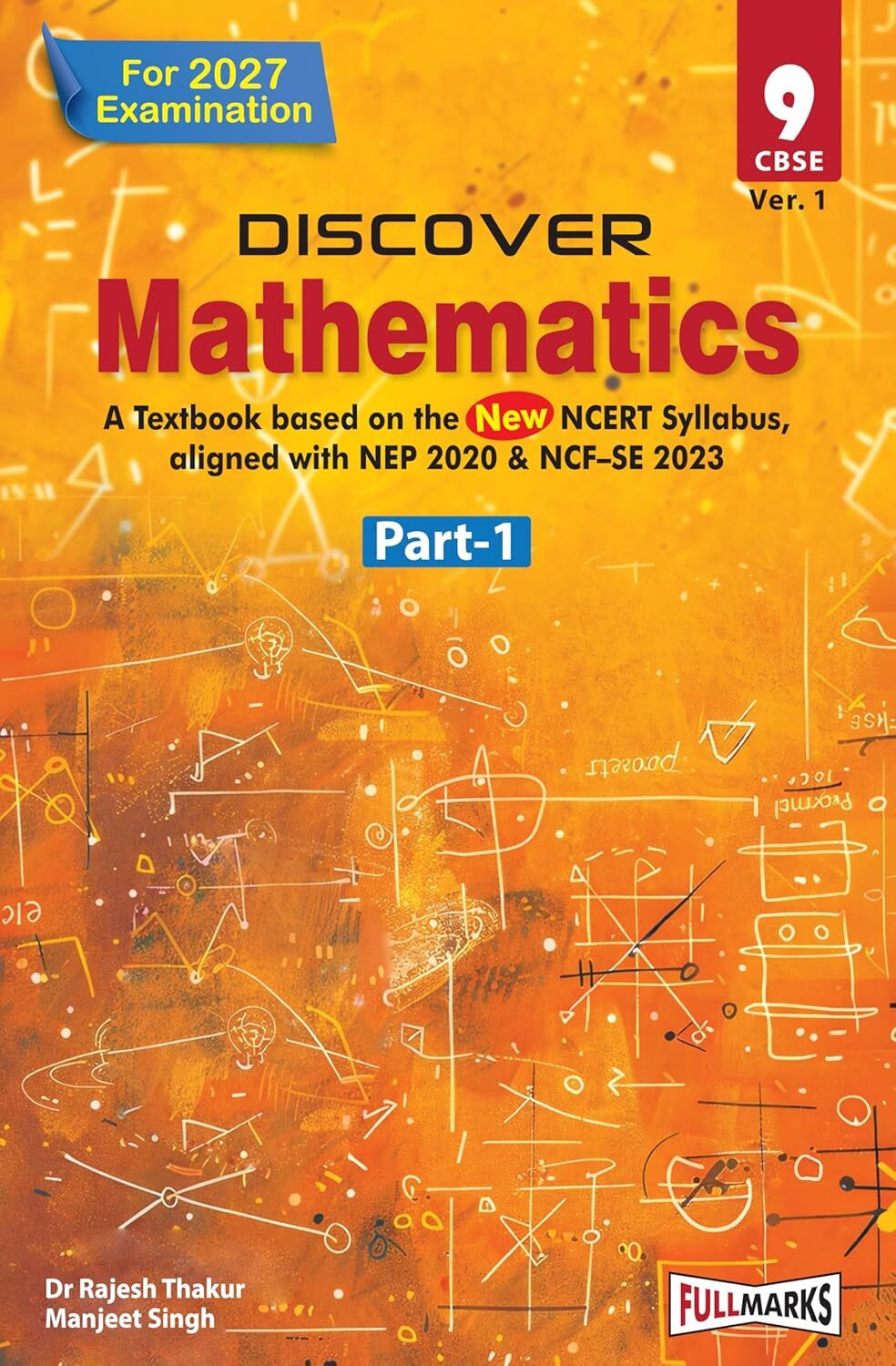 Image of Fullmarks Discover Mathematics Class 9 Part 1 & 2 For 2027 Examination By Dr Rajesh Thakur, Manjeet Singh