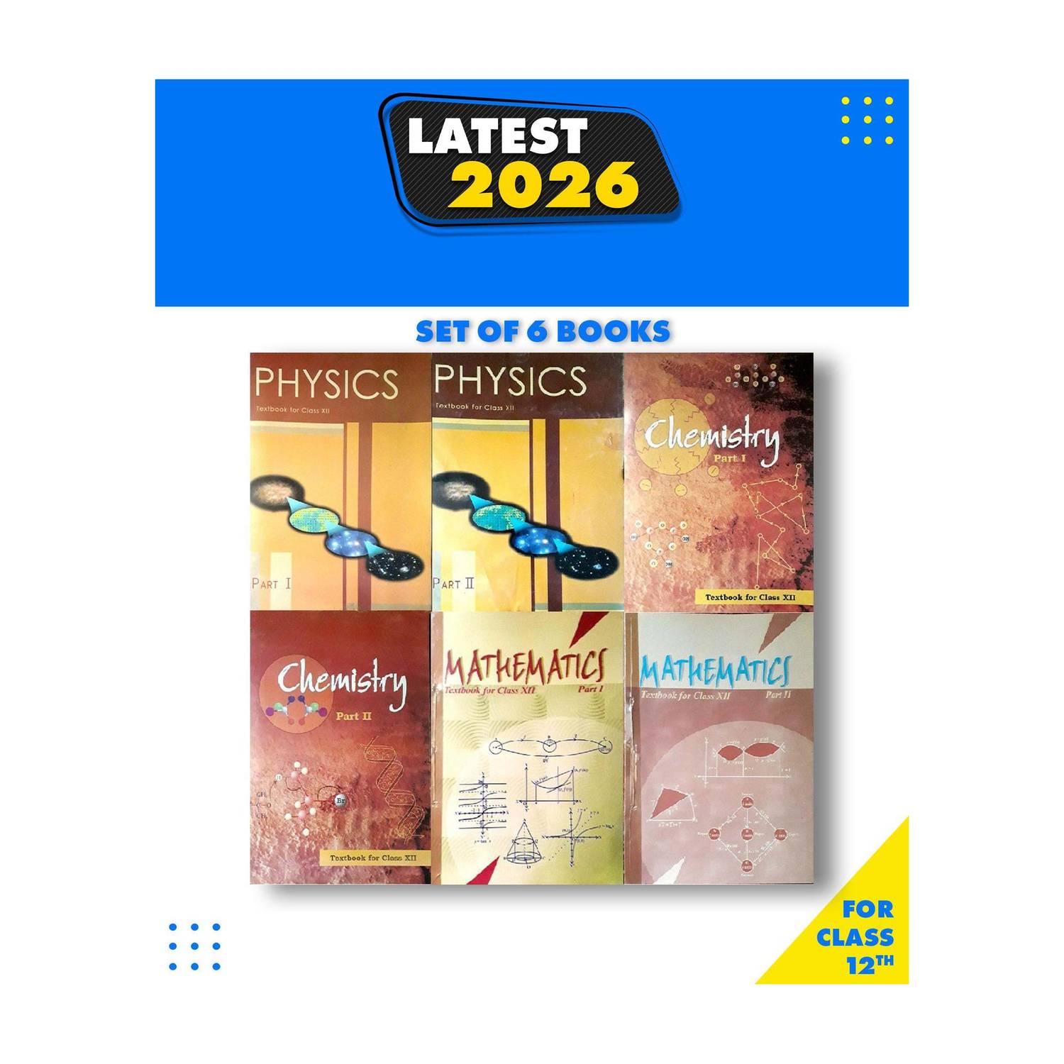 Physics Part - 1 & 2 , Chemistry Part - 1 & 2 And Mathematics Textbook Part - 1 & 2 For Class 12 ( Set Of 6 Books )