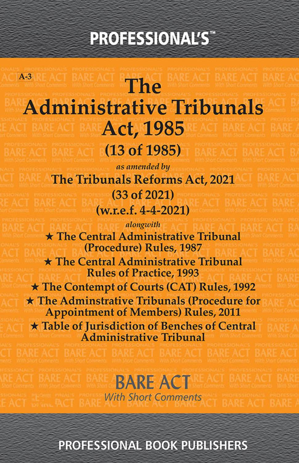 Administrative Tribunal Act, 1985 As Amended ByTribunals Reforms Act 2021 Alongwith Rules