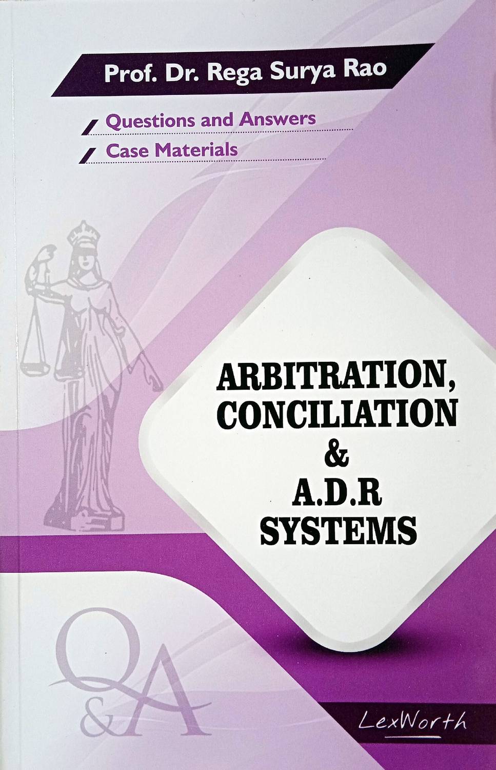Arbitration, Conciliation & A.D.R. Systems | Questions And Answers, Case Materials |