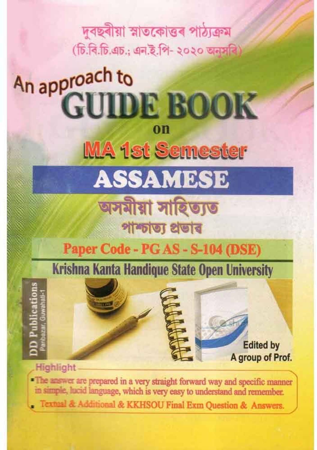 ASSAMESE : M.A. First Semester [1st Sem] : An Approach To Guide Book On ASSAMESE [ASOMIYA SAHITYAT PRACHYATTAR PRABHAB] For M.A. First Semester Under Krishna Kanta Handique State Open University With Paper Code PG-AS-S104 [DCS] : CBCS In Accordance With NEP And Prepared By A Group Of Experienced Professors