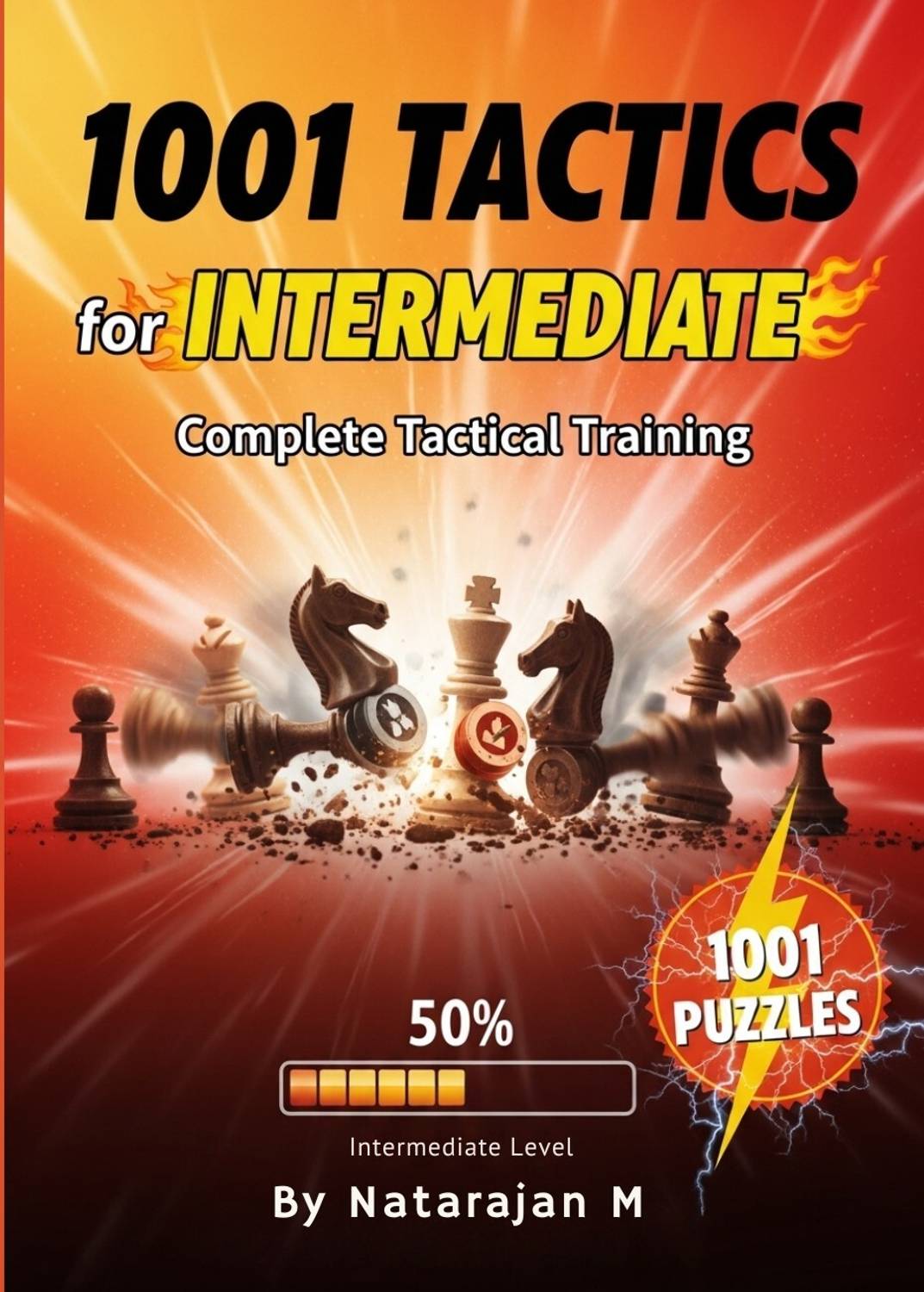 1001 Tactics For Intermediate - Complete Tactical Training For Advancing Chess Players | A4 Size Chess Puzzle Book