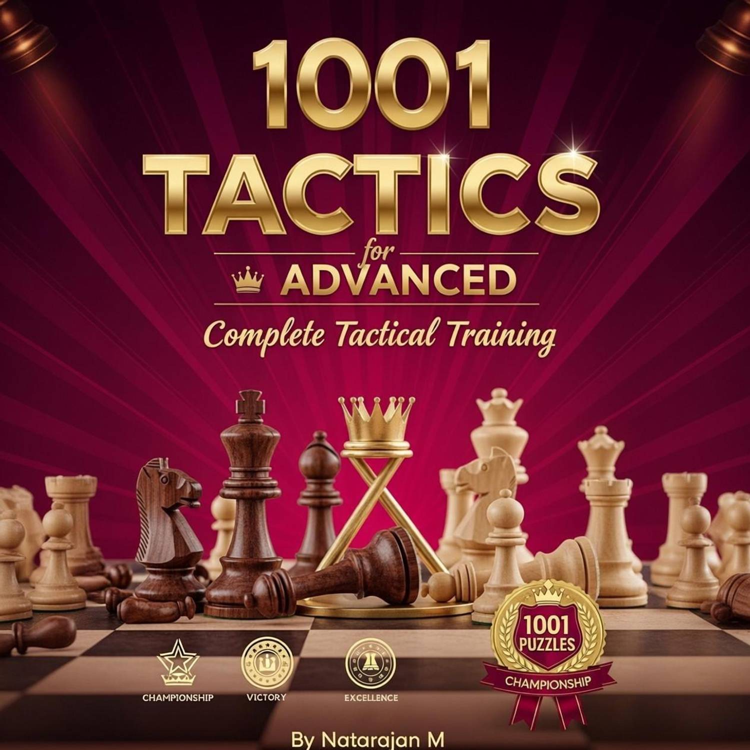 1001 Tactics For Advanced - Complete Tactical Training For Expert Chess Players | A4 Size Chess Puzzle Book