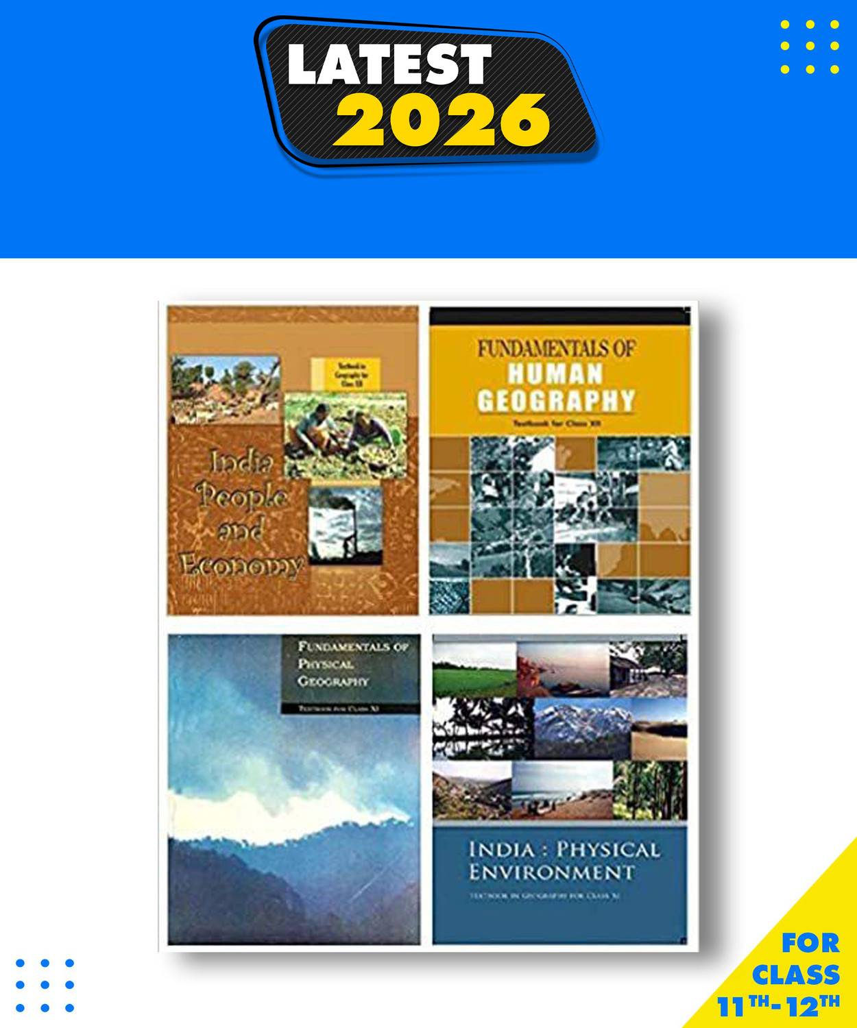 Image of Ncert - Geography (New) Class 11-12 (India:Physical Environment Class - Xi, Fundamentals Of Physical Geography Class Ix, Fundamental Of Human Geography Class - Xii & India People And Economy Class-Xii)