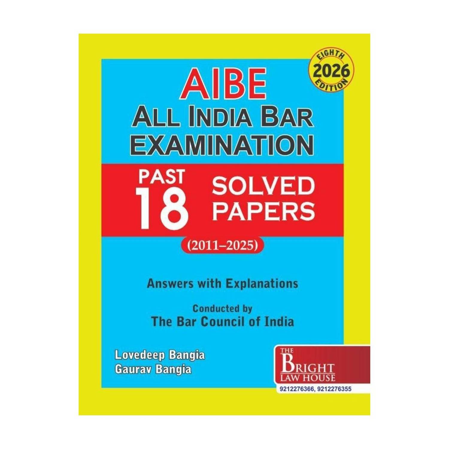 All India Bar Examination Solved Papers (2011-2021) [previous Years Solved Papers] [answers With Explanations] {conducted By The Bar Council Of India} Aibe 2022