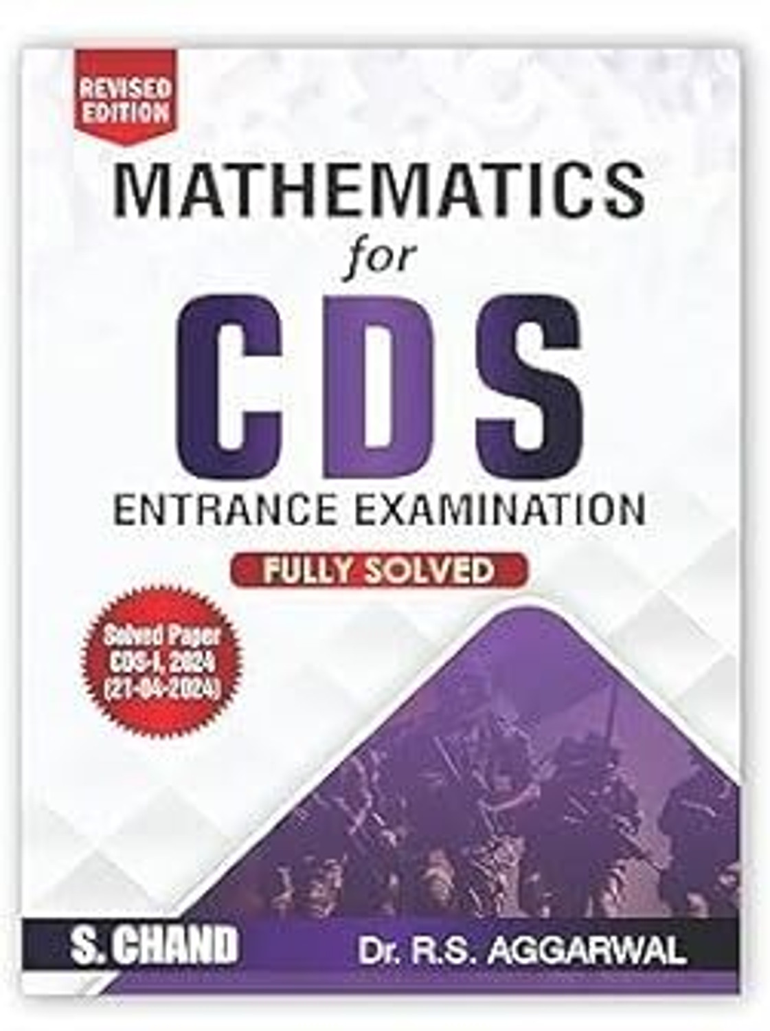 Image of Dr. R S Aggarwal Mathematics For CDS Combined Defence Services Entrance Examination 2024-25 CDS Phase I & II | Chapterwise Maths - S Chand's Exam Book Paperback - 30 September 2024
