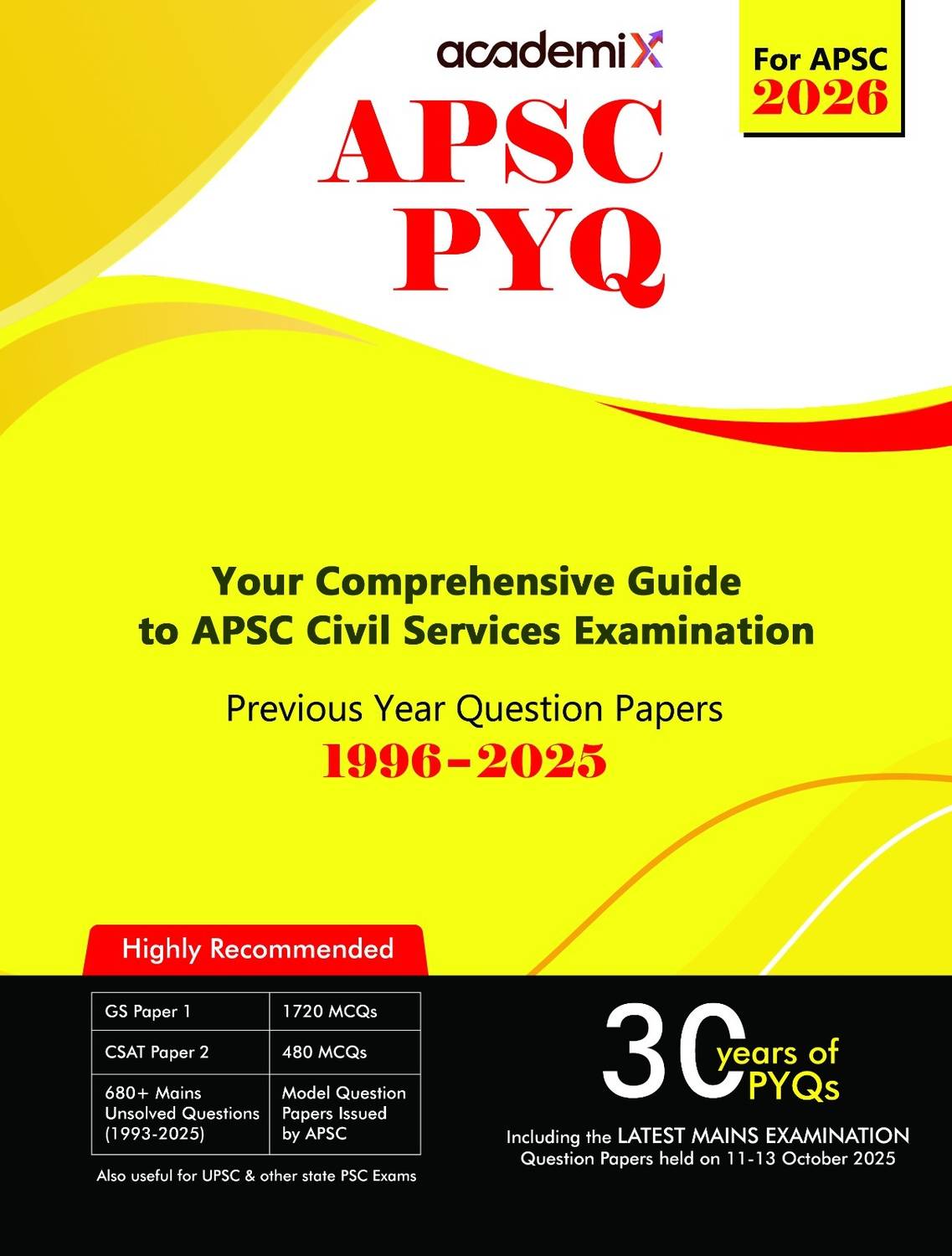 APSC PYQ For APSC 2026-AcademiX 30 Years Of PYQs 1996-2025. Your
