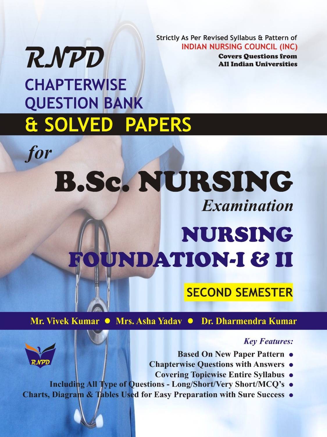 BestSellio Books - Nursing Foundation – I & II B.Sc. Nursing 2ND Semester QUESTION BANK AND Solved Papers Series Per INC Syllabus For All Indian University