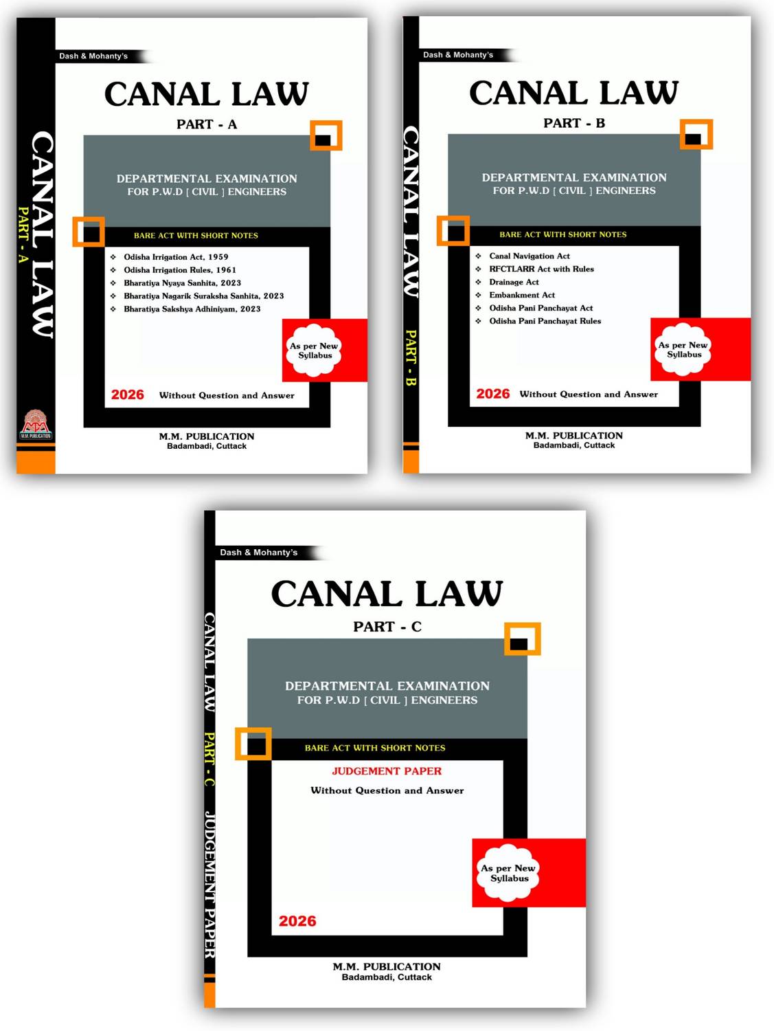 Canal Law Part A,B,C
Dash & Mohanty's
CANAL LAW
PART - A
DEPARTMENTAL EXAMINATION FOR P.W.D [CIVIL) ENGINEERS
BARE ACT WITH SHORT NOTES