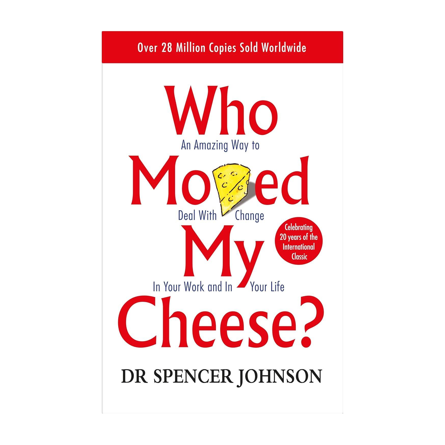 Image of Who Moved My Cheese - An Amazing Way to Deal with Change in Your Work and in Your Life.