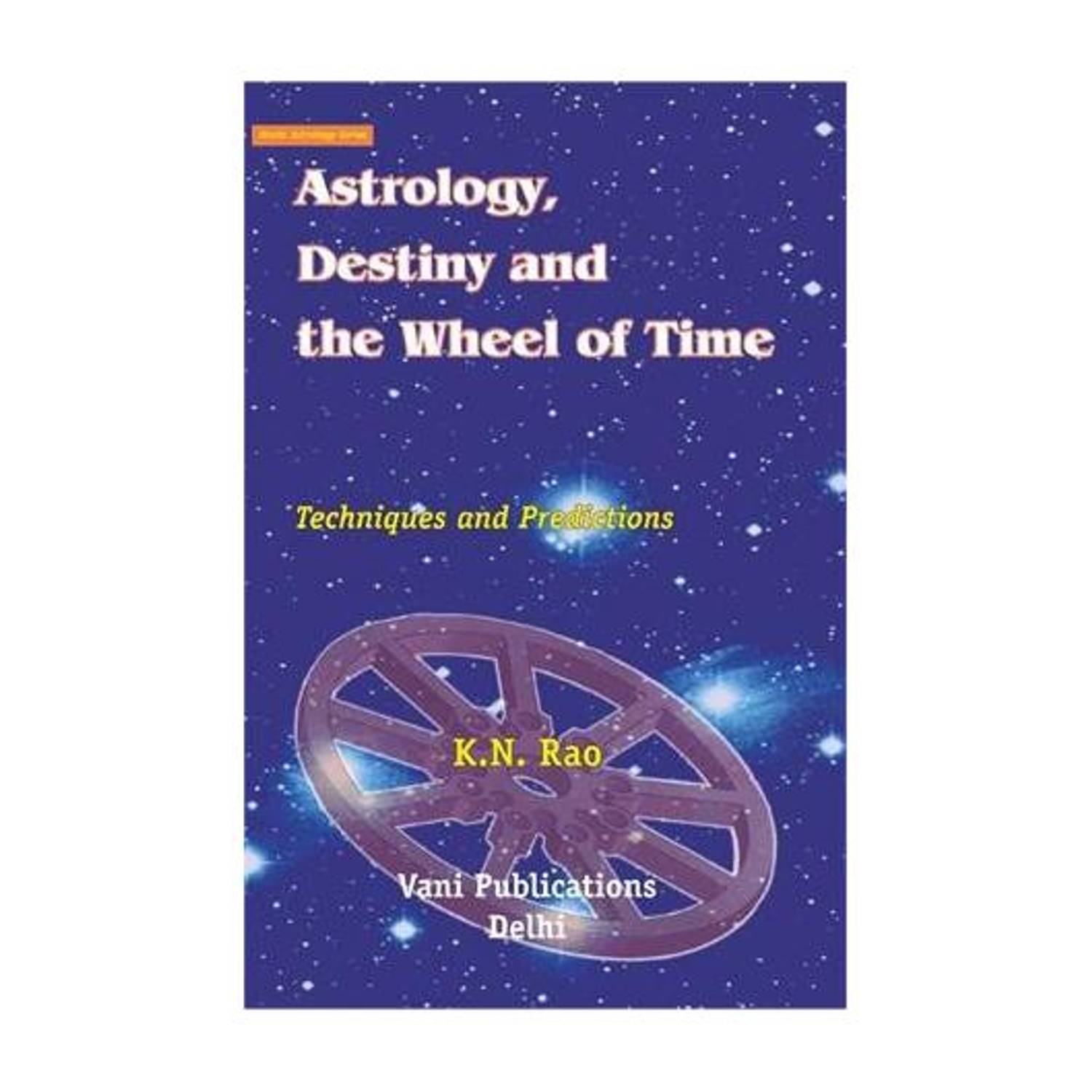 Astrology Destiny And The Wheel Of Time (E)
