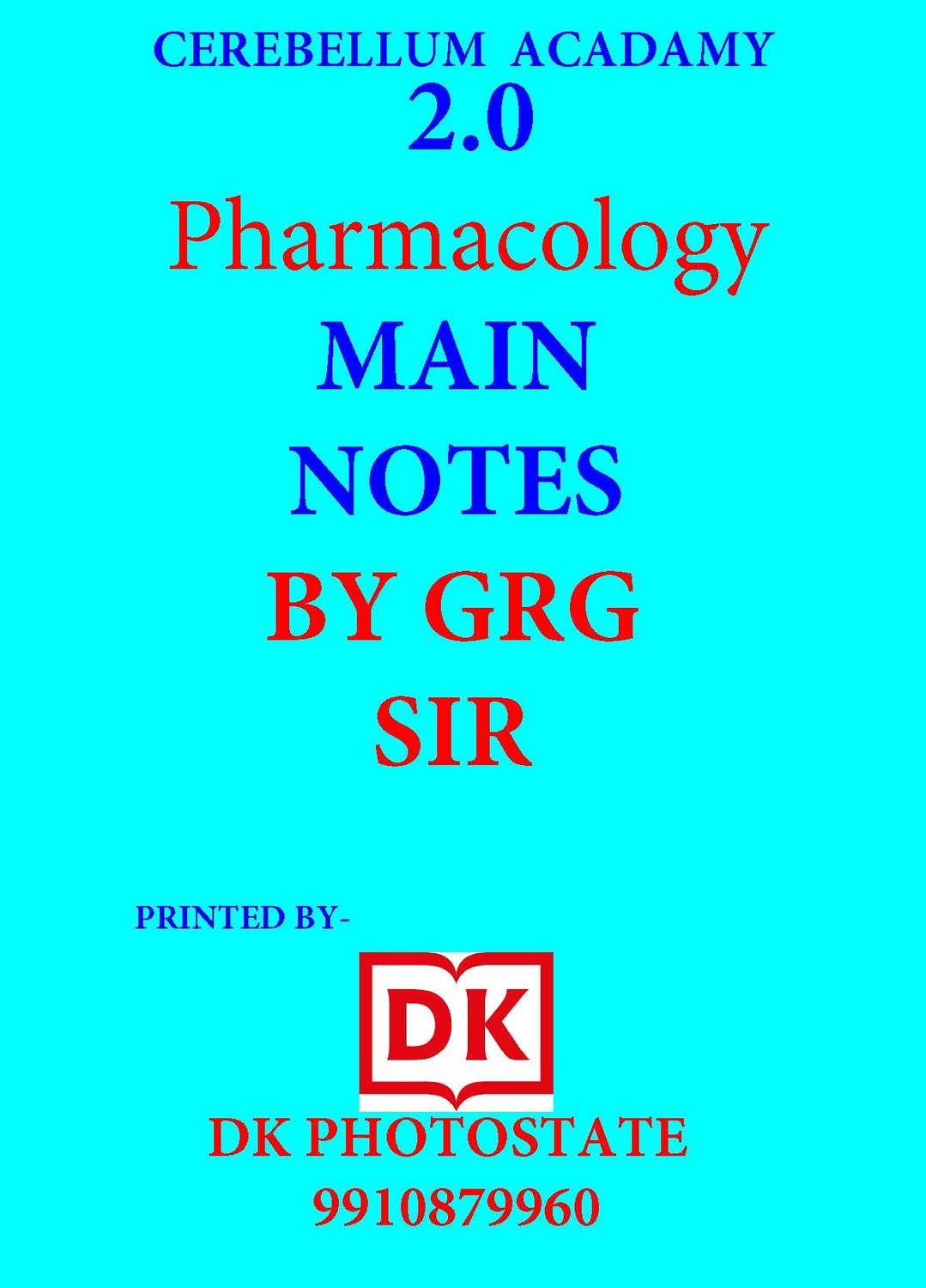 Pharmacology 2.0 By Dr. Gobind Rai Garg SIR Main Notes (Spiral b