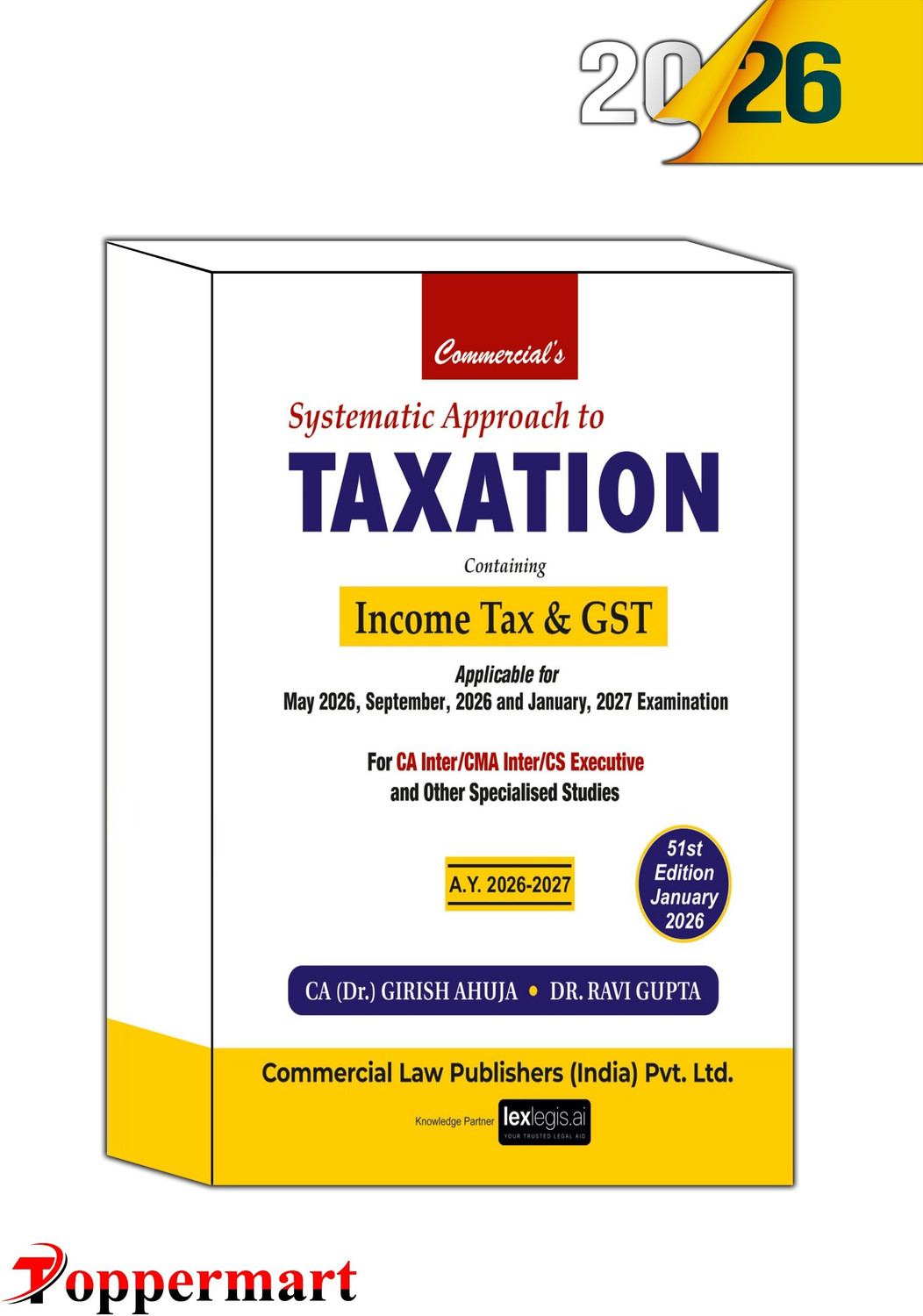 Image of Systematic Approach To Taxation - Containing Income Tax & GST (CA Inter) | Dr. Girish Ahuja, Dr. Ravi Gupta | Commercial's | 51st Edition 2026