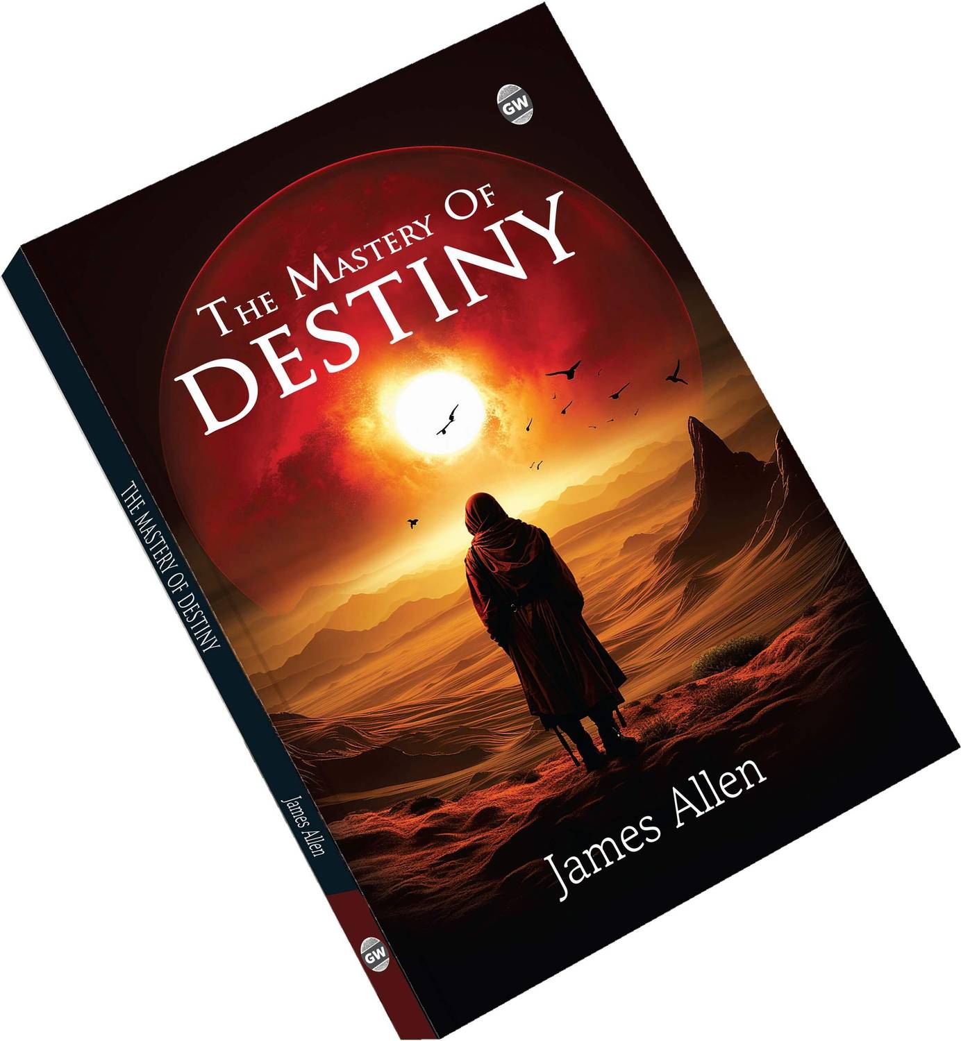 The Mastery Of Destiny (Paperback) :- Unlocking Human Potential,