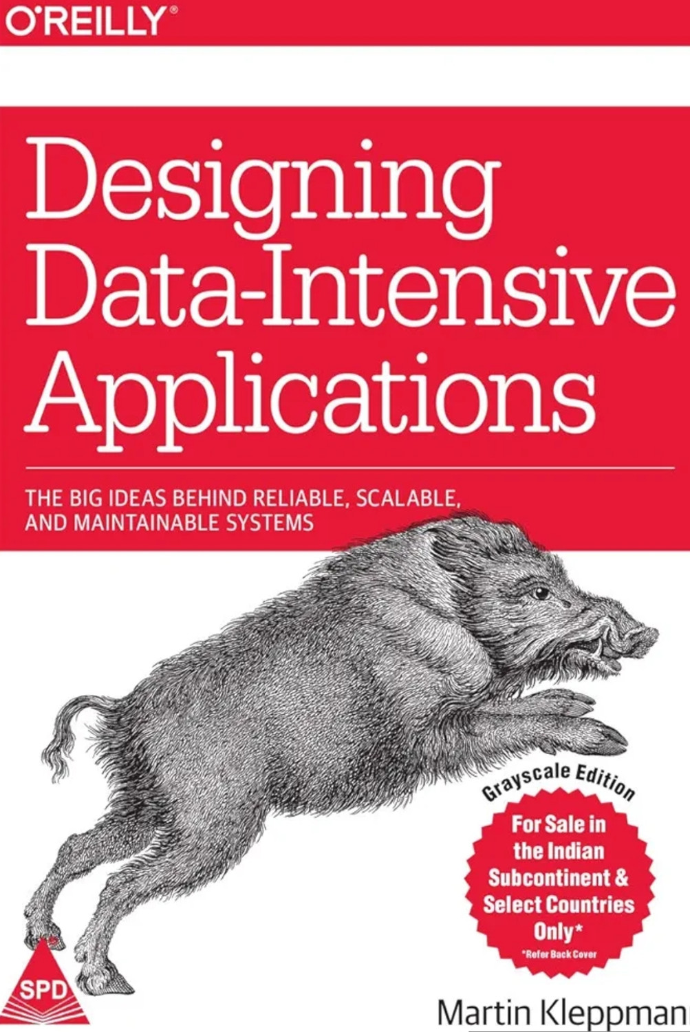 Image of Designing Data-Intensive Applications: The Big Ideas Behind Reliable, Scalable, And Maintainable Systems (Greyscale Indian Edition)